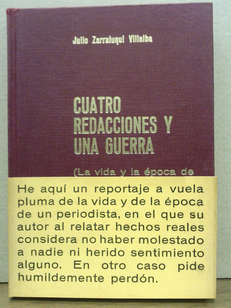 Cuatro redacciones y una guerra: La vida y la época …