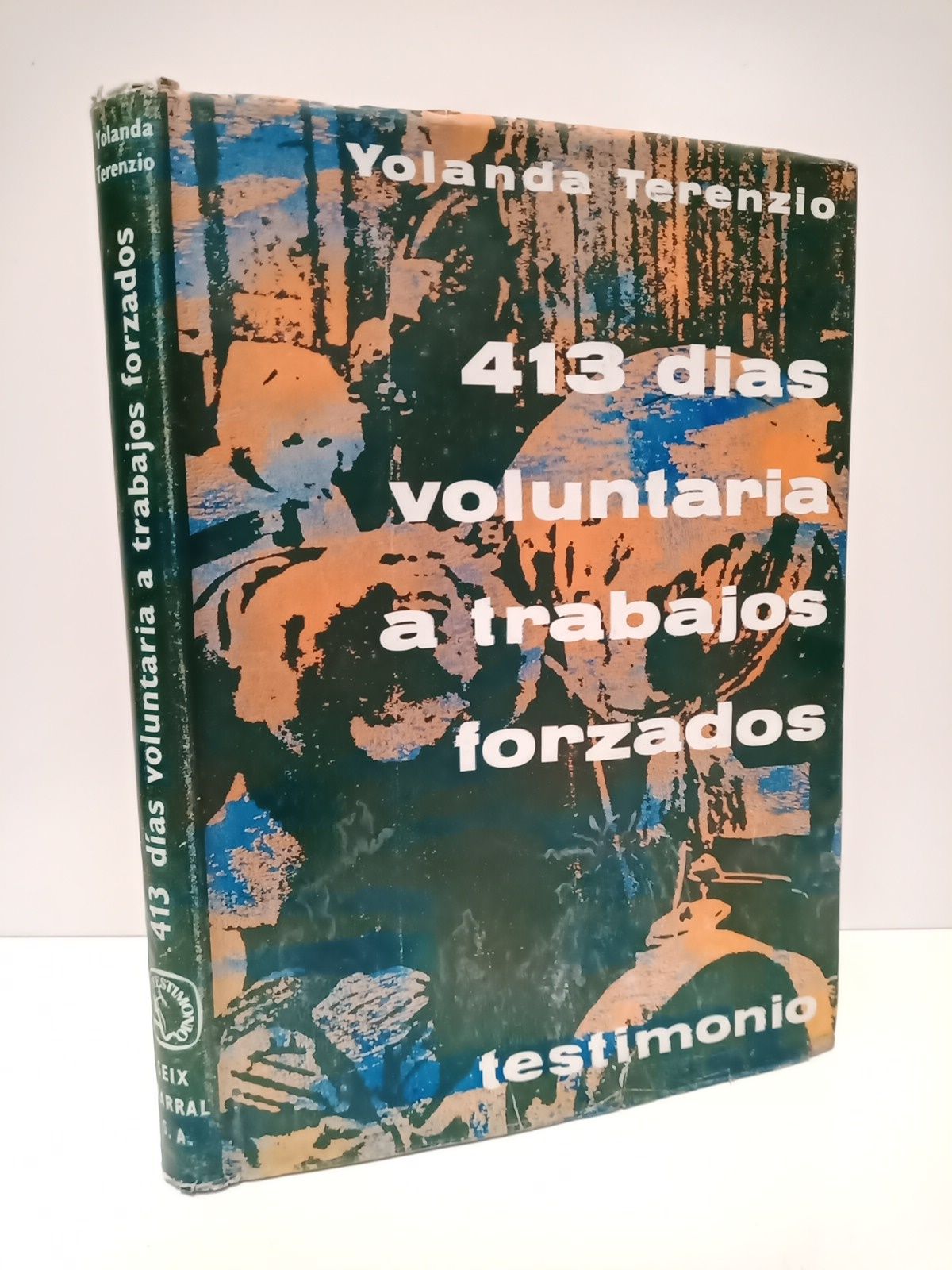 Cuatrocientos trece días voluntaria a trabajos forzados / Traduc. de …