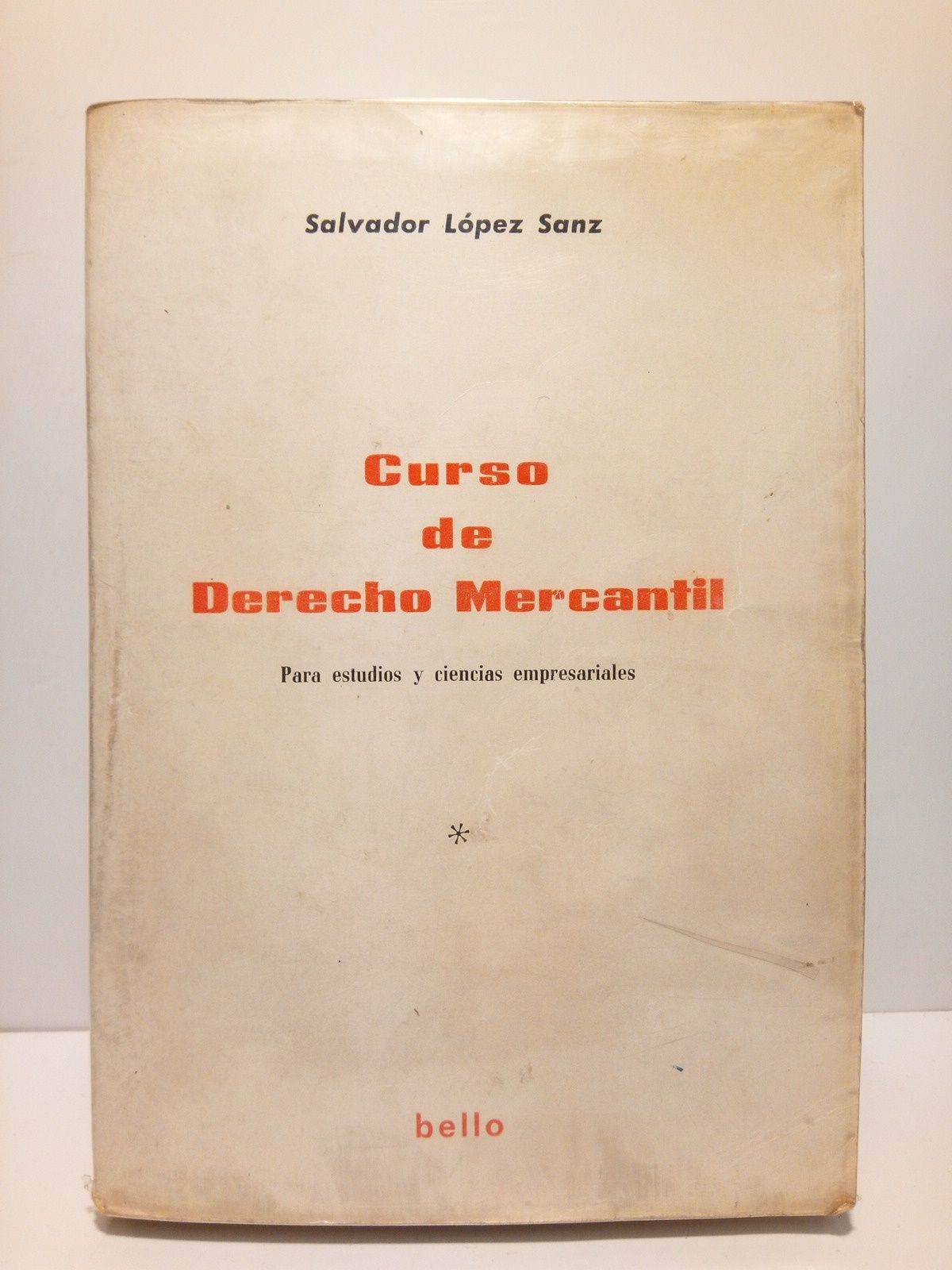Curso de Derecho Mercantil, para estudios y ciencias empresariales
