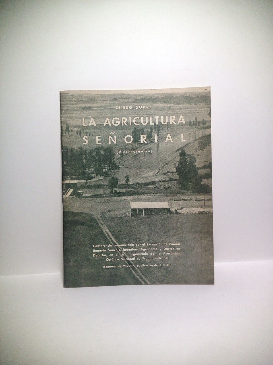 Curso Sobre la Agricultura Señorial (V conferencia): La agricultura parece …