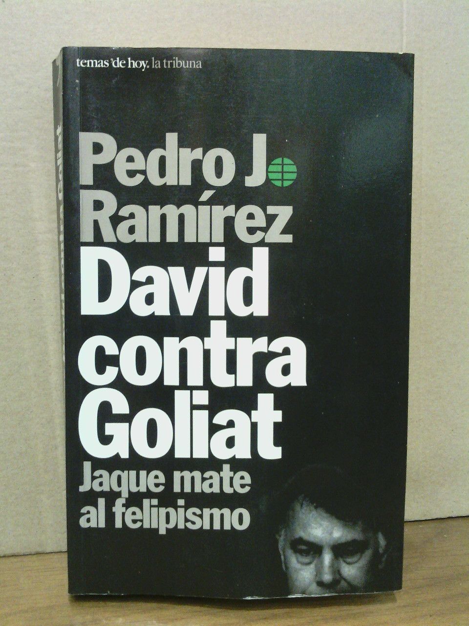 David contra Goliat: Jaque mate al felipismo