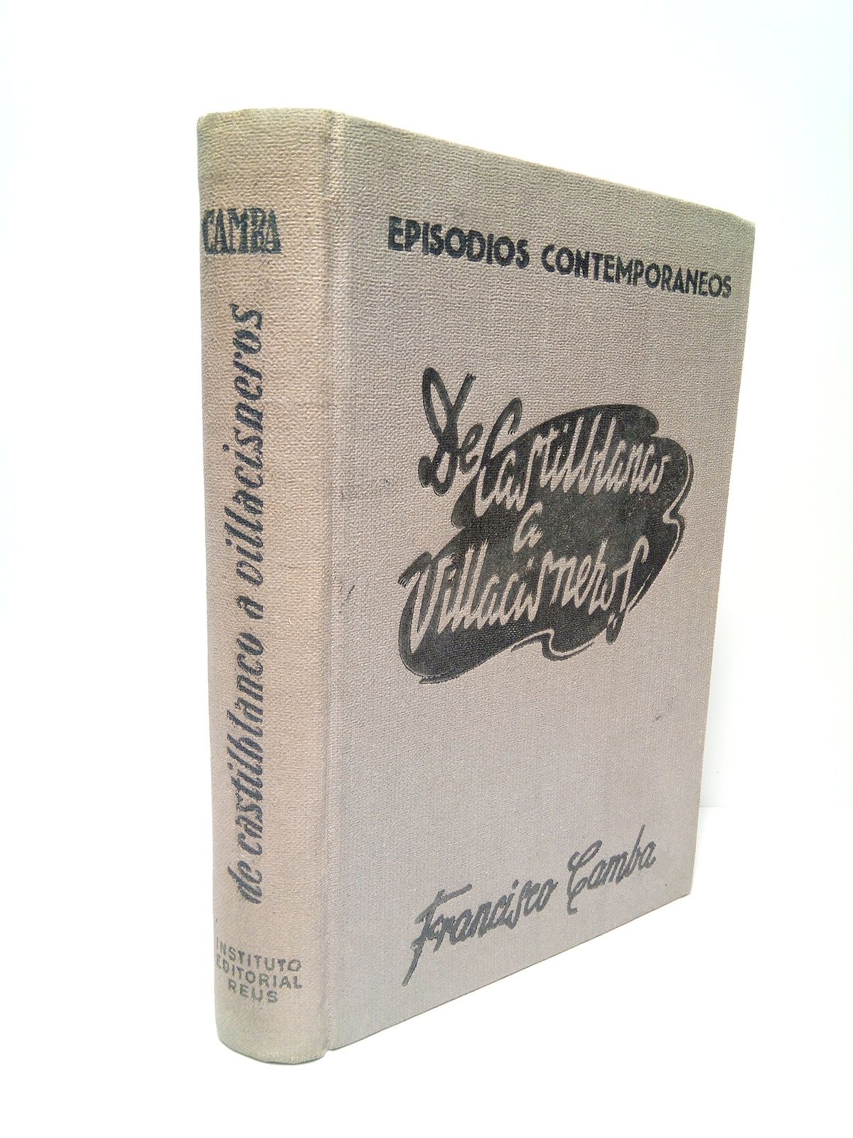 De Castilblanco a Villa Cisneros. [Novela histórica]