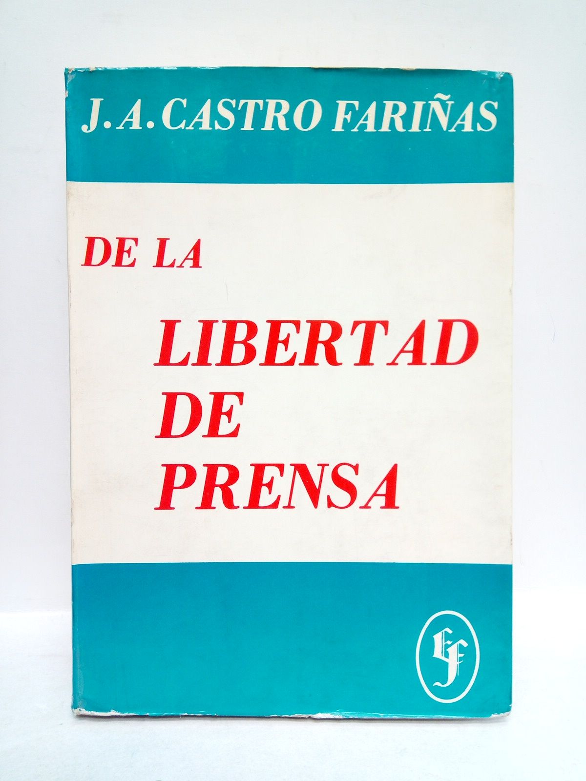 De la libertad de prensa / Prólogo de Manuel Fraga …