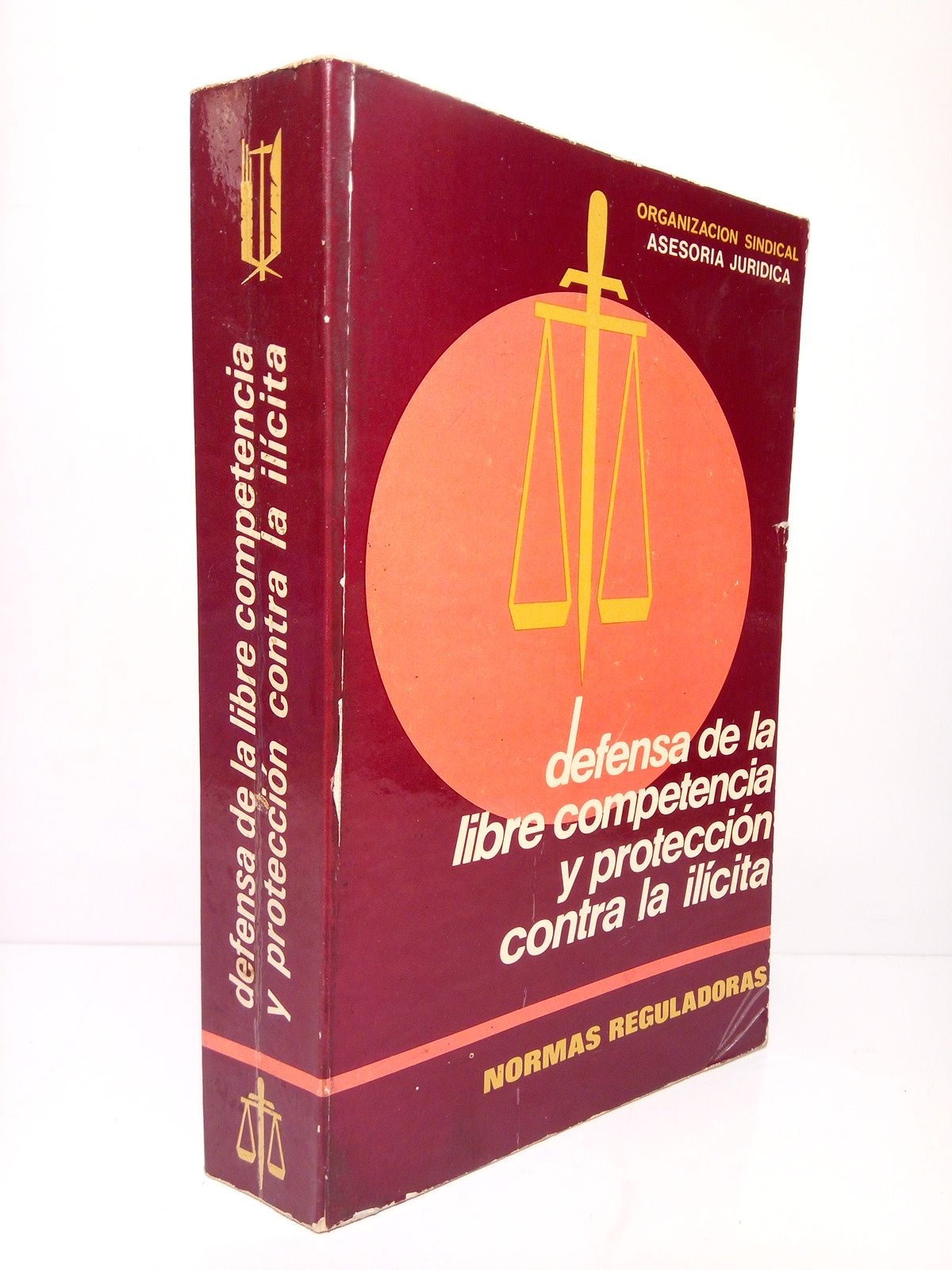 Defensa de la libre competencia y protección contra la ilícita: …