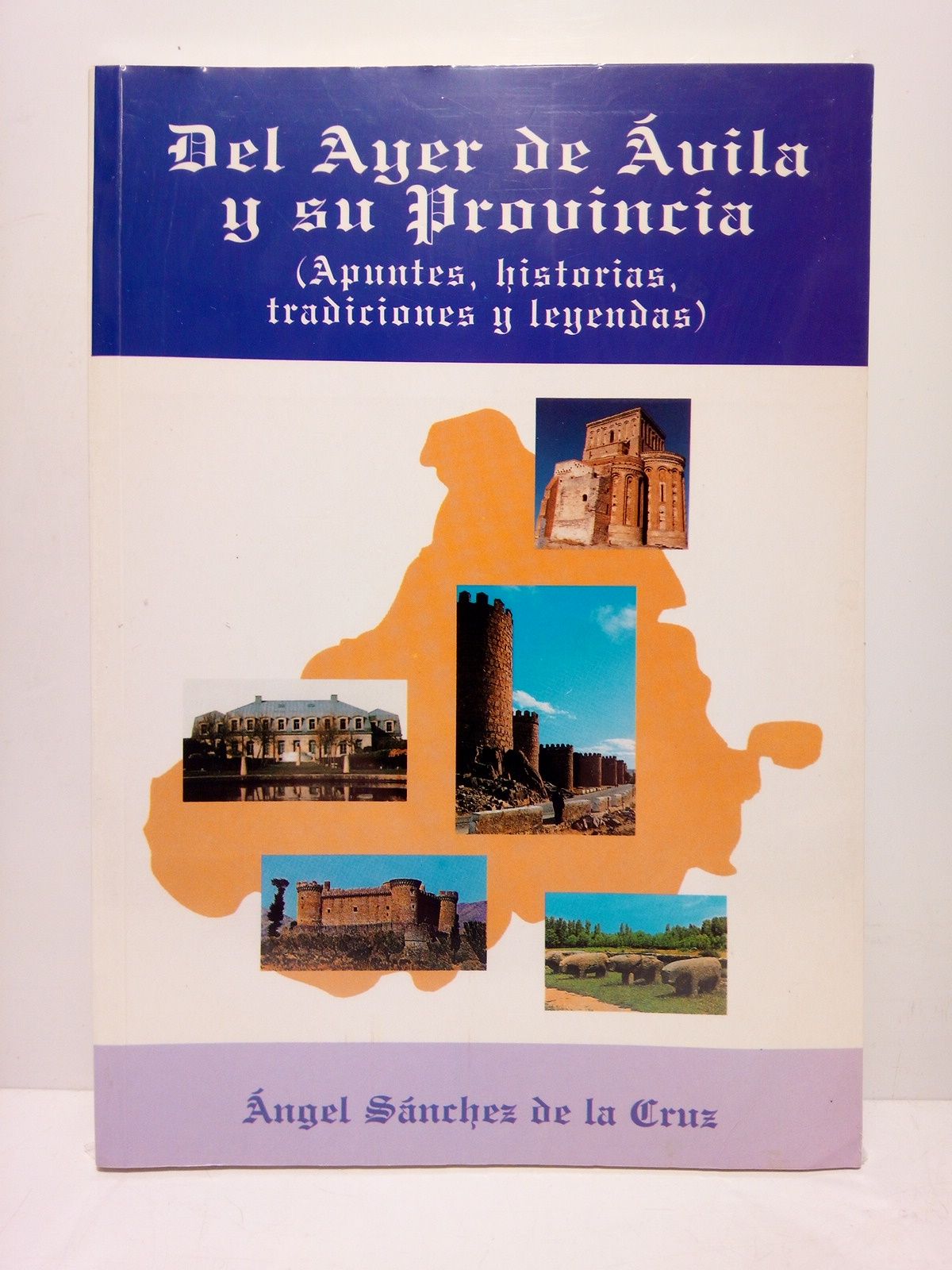 Del ayer de Avila y su provincia (Apuntes, histtorias, tradiciones …
