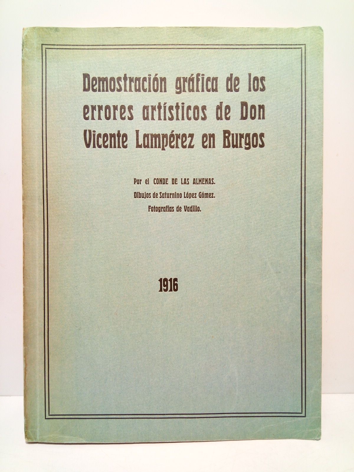 Demostración gráfica de los errores artísticos de Don Vicente Lampérez …