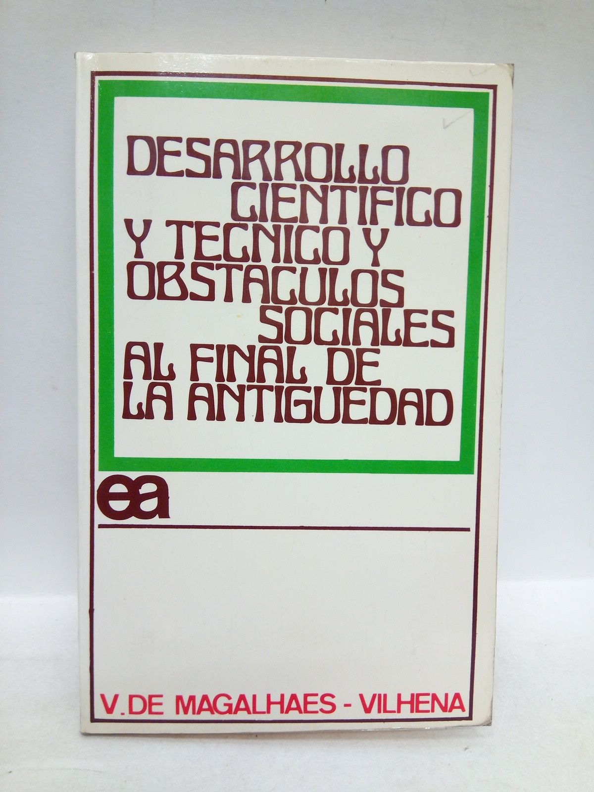 Desarrollo científico, técnico y obstáculos sociales al final de la …