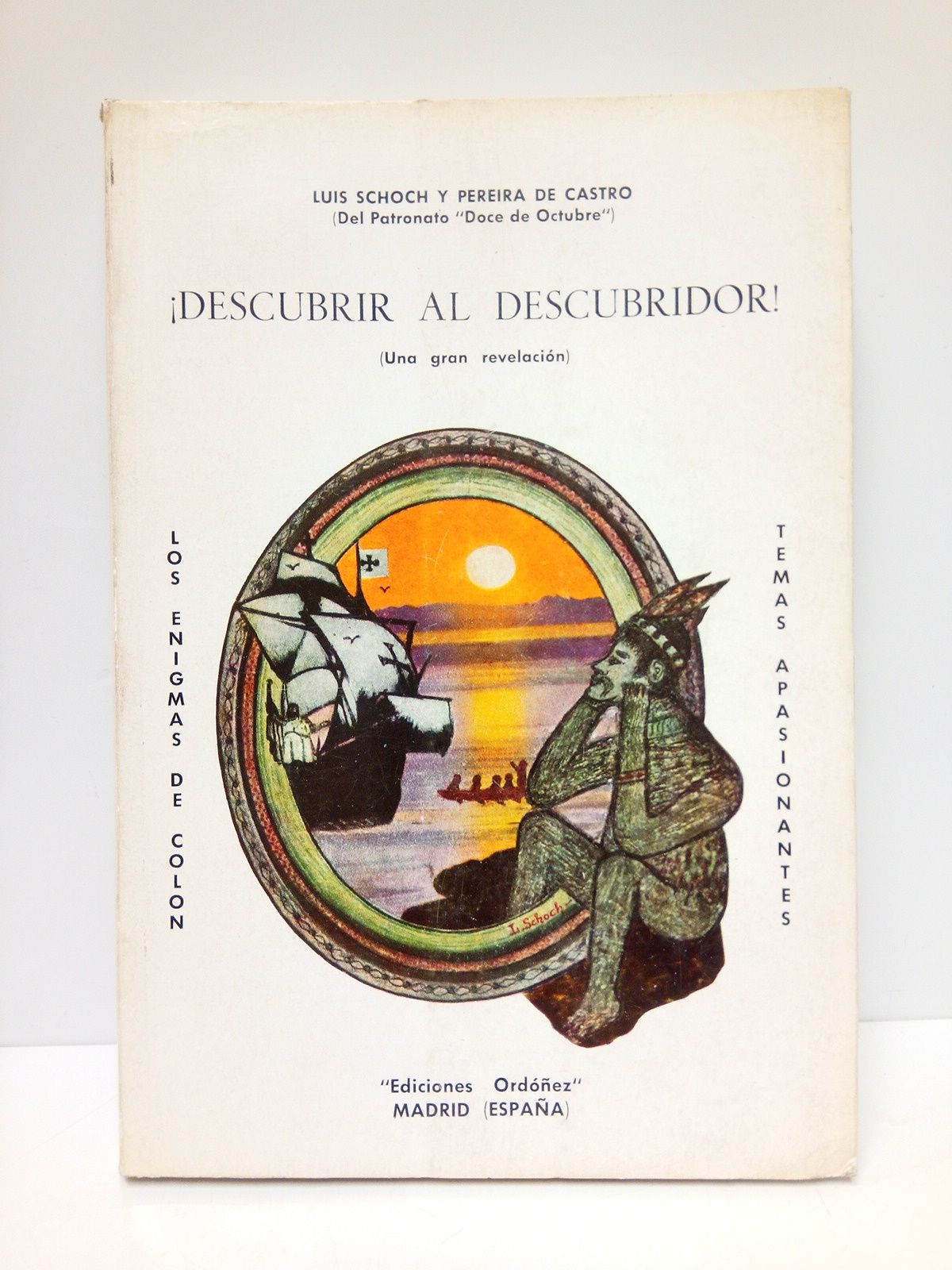 ¡ Descubrir al Descubridor !: Una gran revelación. Los enigmas …