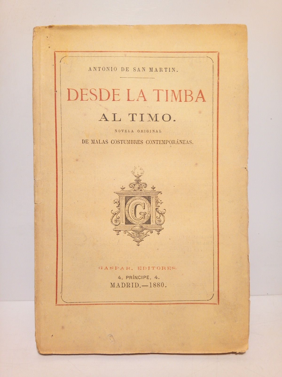 Desde la timba al timo: Novela de malas costumbres contemporáneas. …