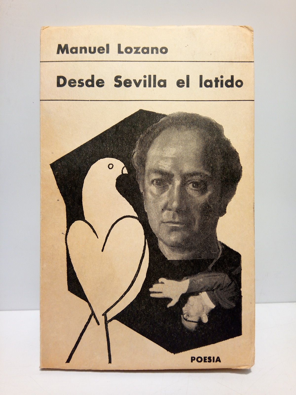 Desde Sevilla el latido: del tiempo y del hombre (Poesías)