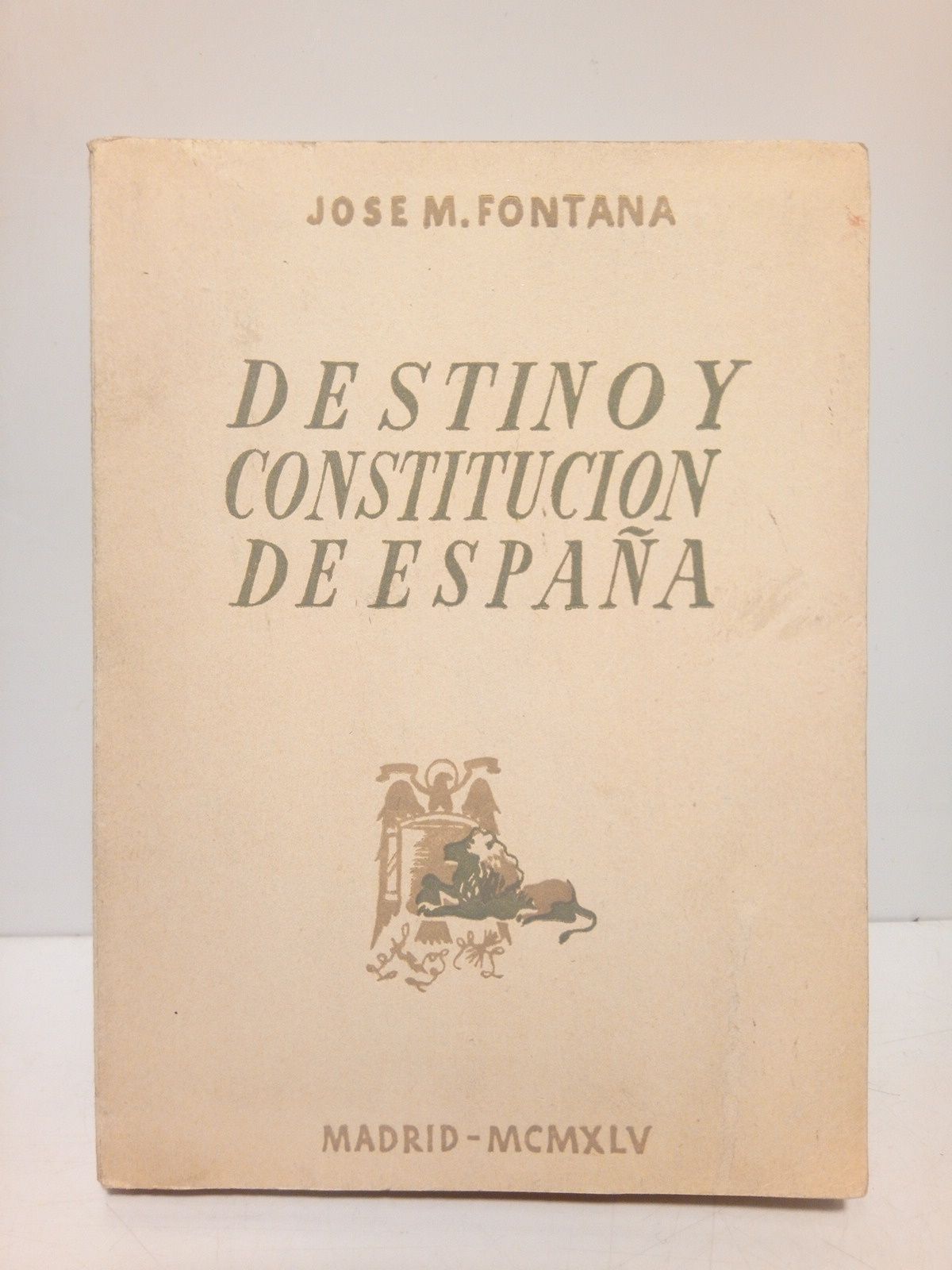 Destino y constitucion de España