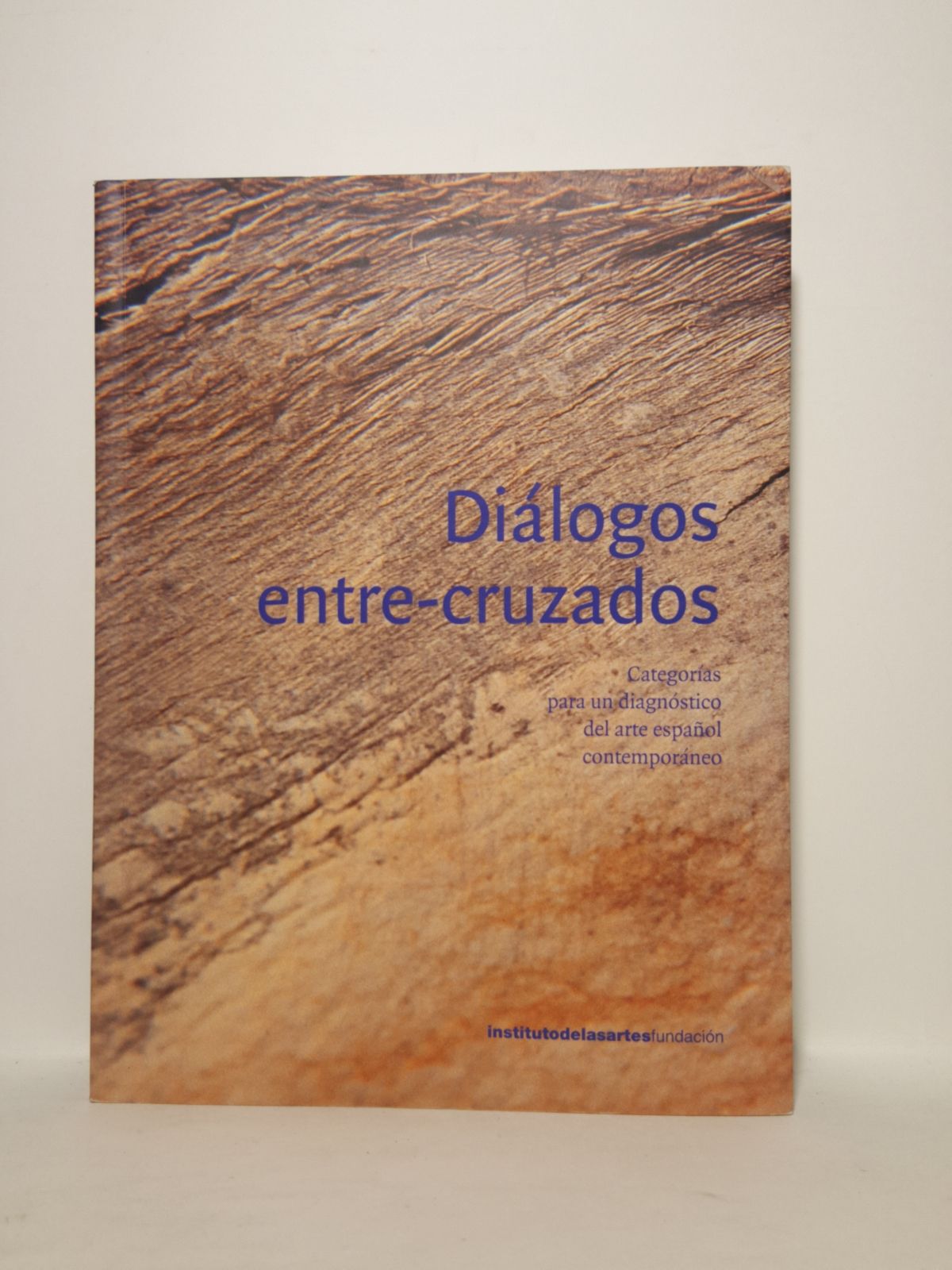 Diálogos entre-cruzados. Categoría para un diagnóstico del arte español contemporáneo …