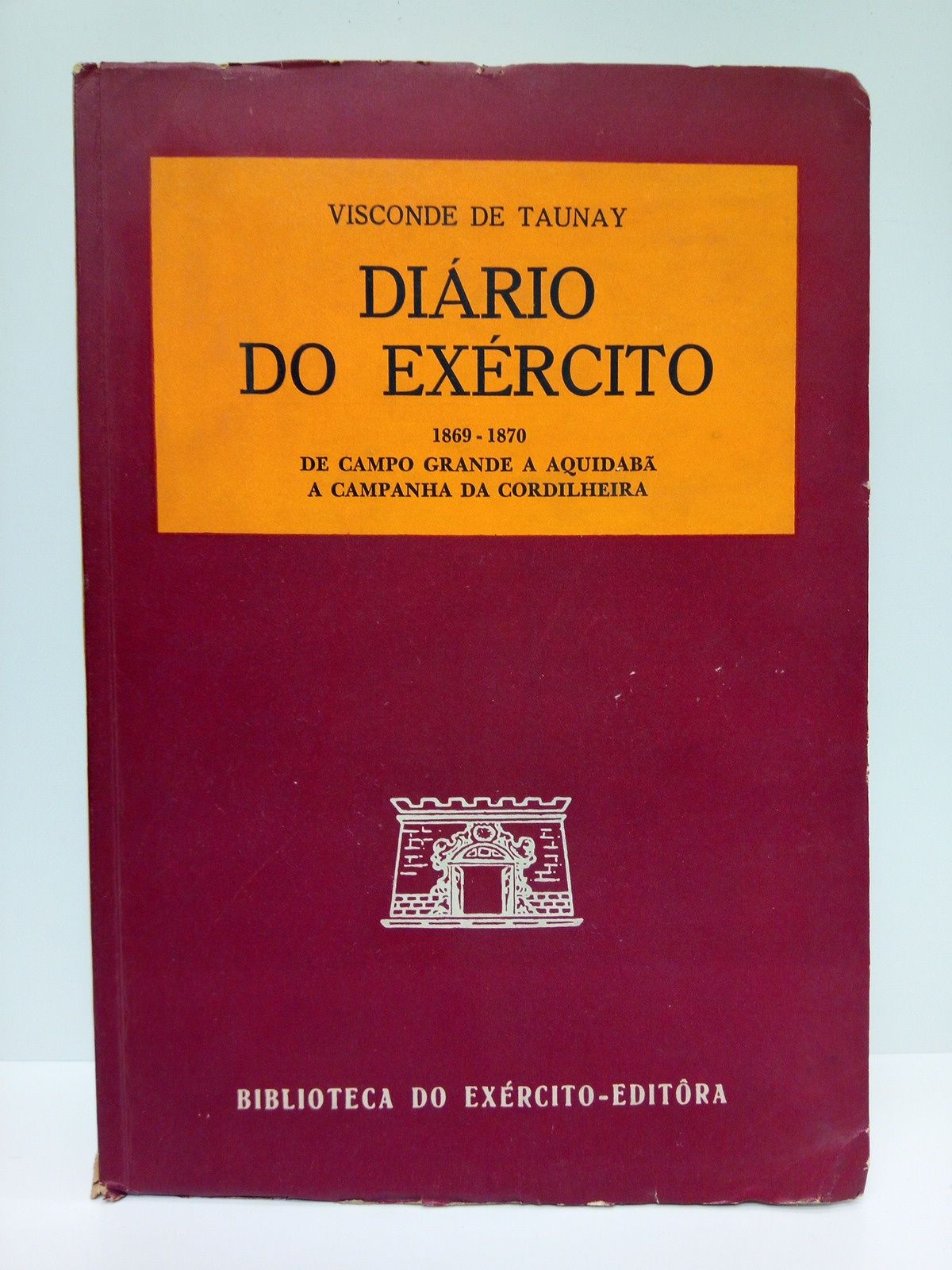 Diário do Exército, 1869-1870. A campanha da cordilheira de Campo …