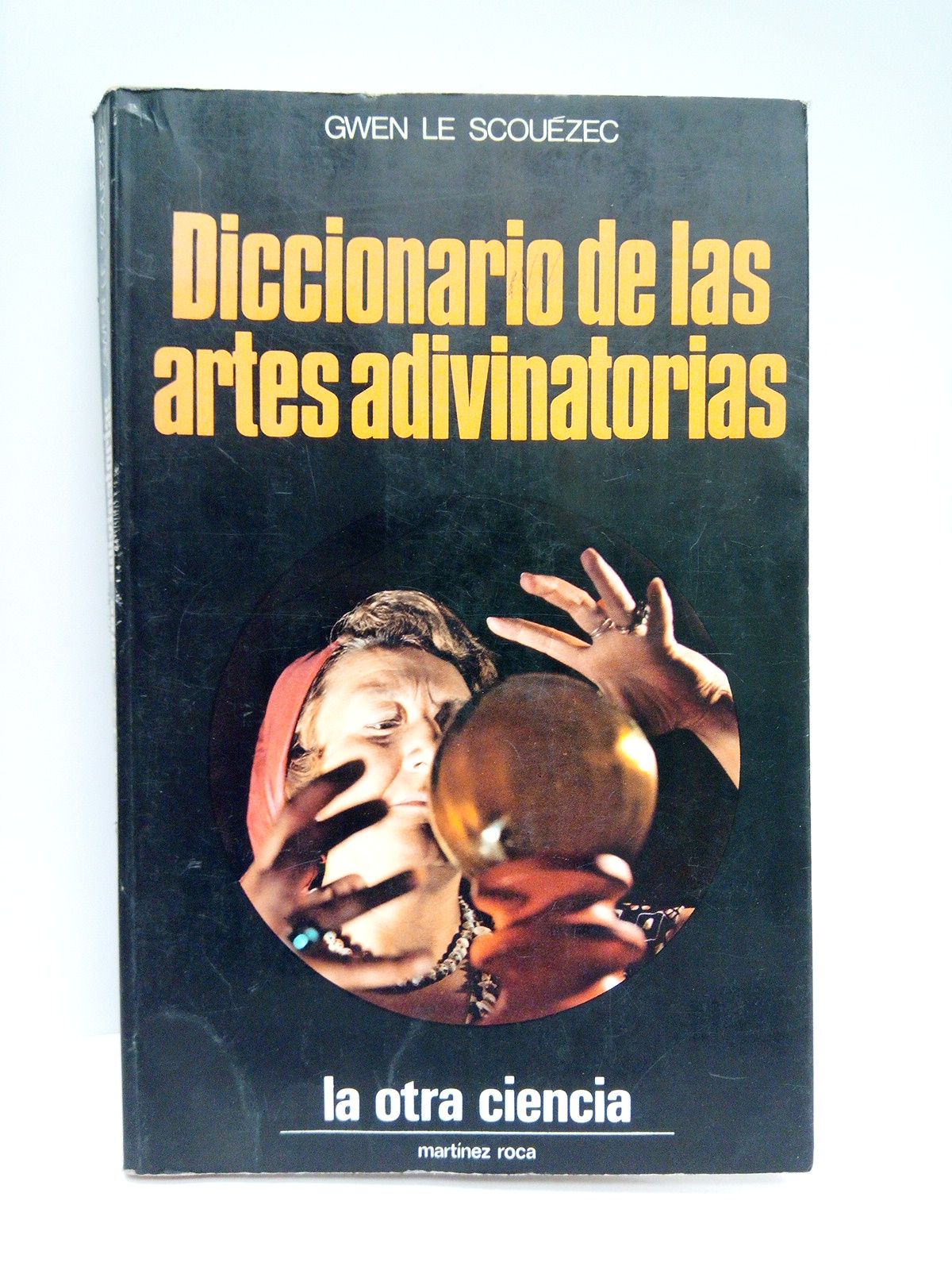 Diccionario de las artes adivinatorias / Trad. por Elisenda Guarro