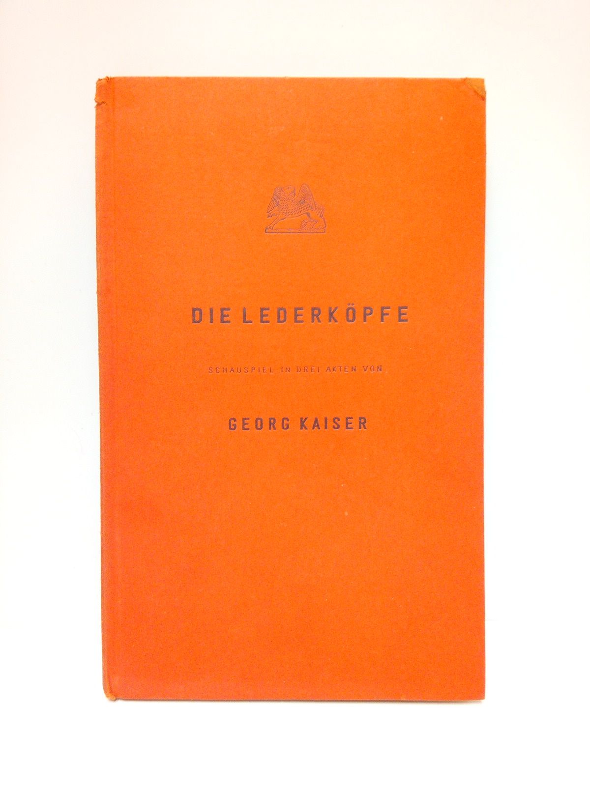 Die Lederköpfe. (Schauspiel in drei akten)