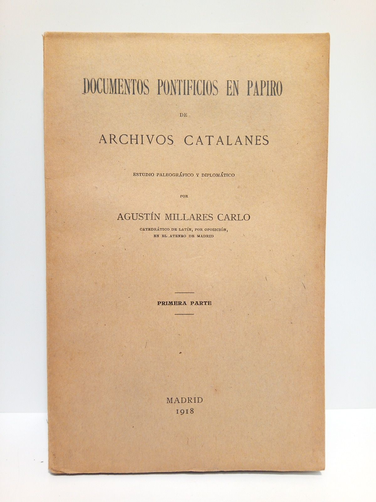 Documentos pontificios en papiro de Archivos Catalanes. (Tesis Doctoral): Estudio …