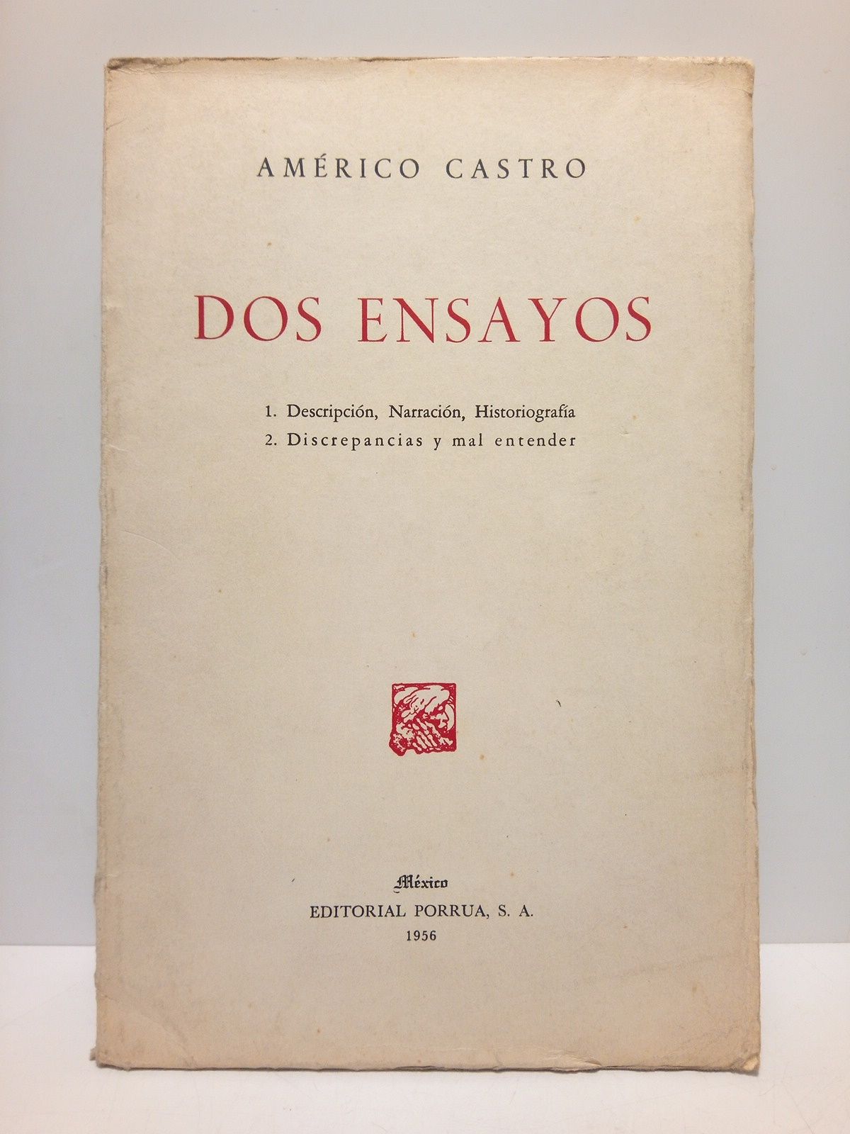 DOS ENSAYOS: 1. Descripción, Narración, Historiografía; 2. Discrepancias y mal …