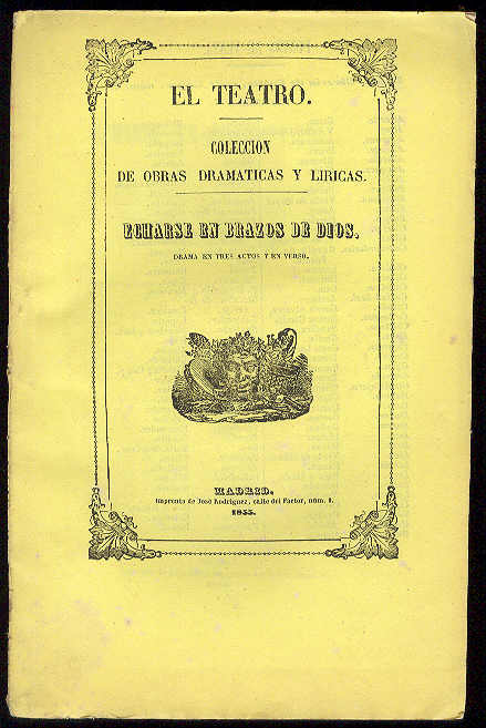 Echarse en brazos de Dios. (Drama. Representado por primera vez …