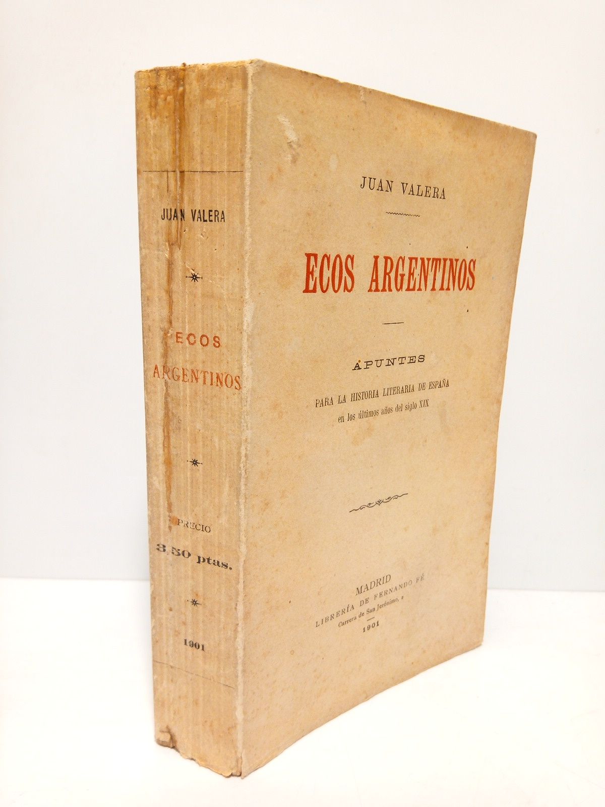 Ecos argentinos: Apuntes para la historia literaria de España en …