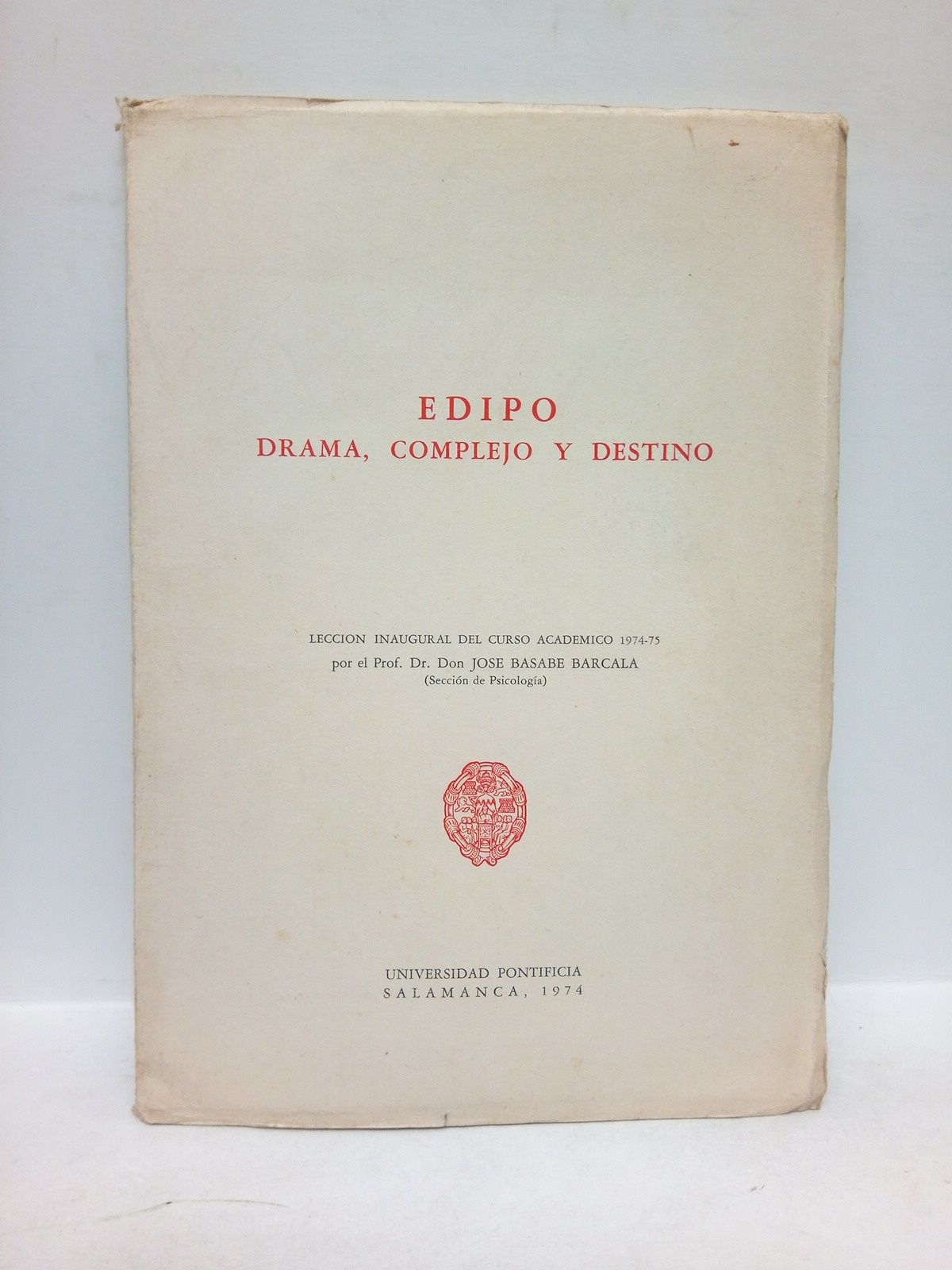 Edipo: Drama, complejo y destino. (Lección inaugural del curso académico …