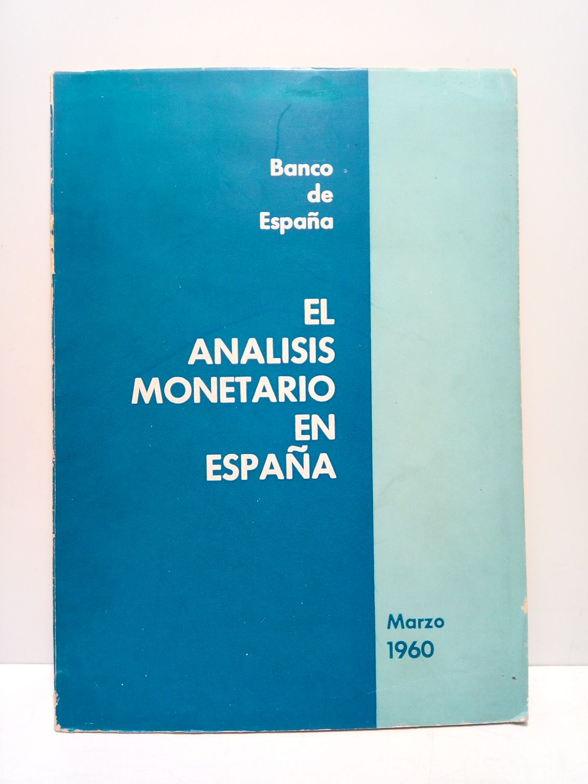 El análisis monetario en España / Cuadros del apéndice por …