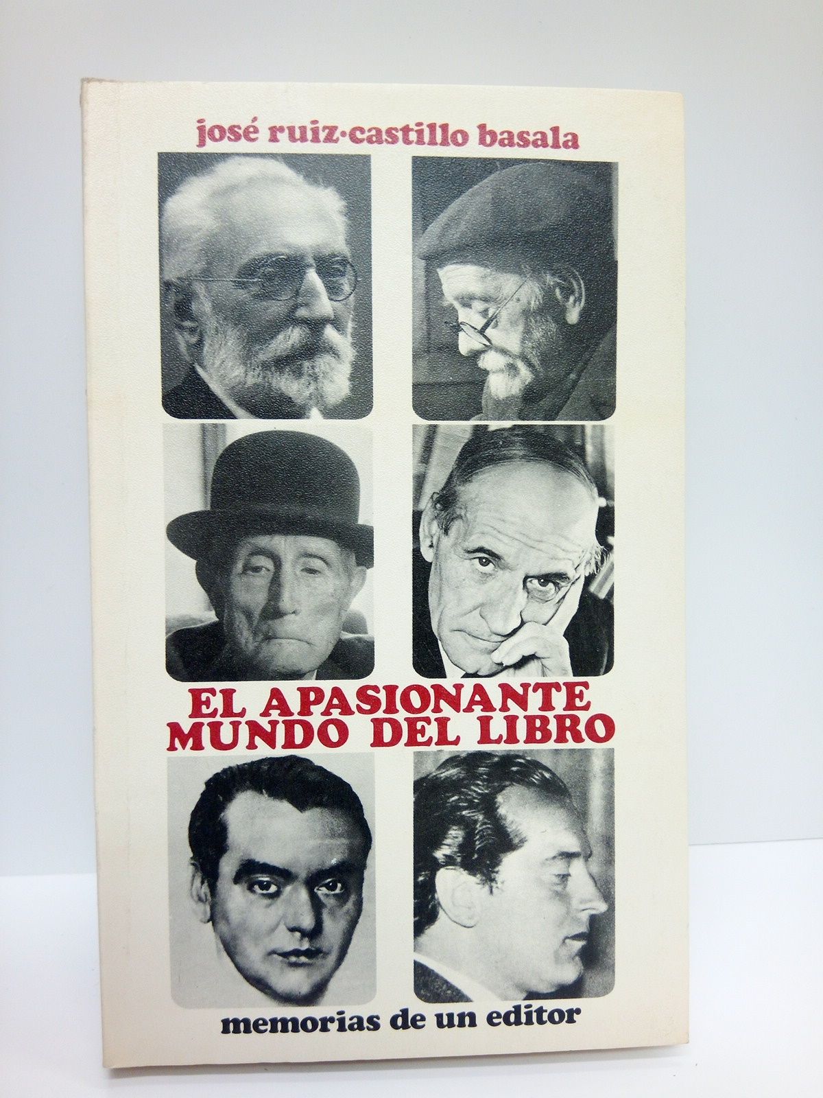El apasionante mundo del libro: Memorias de un editor