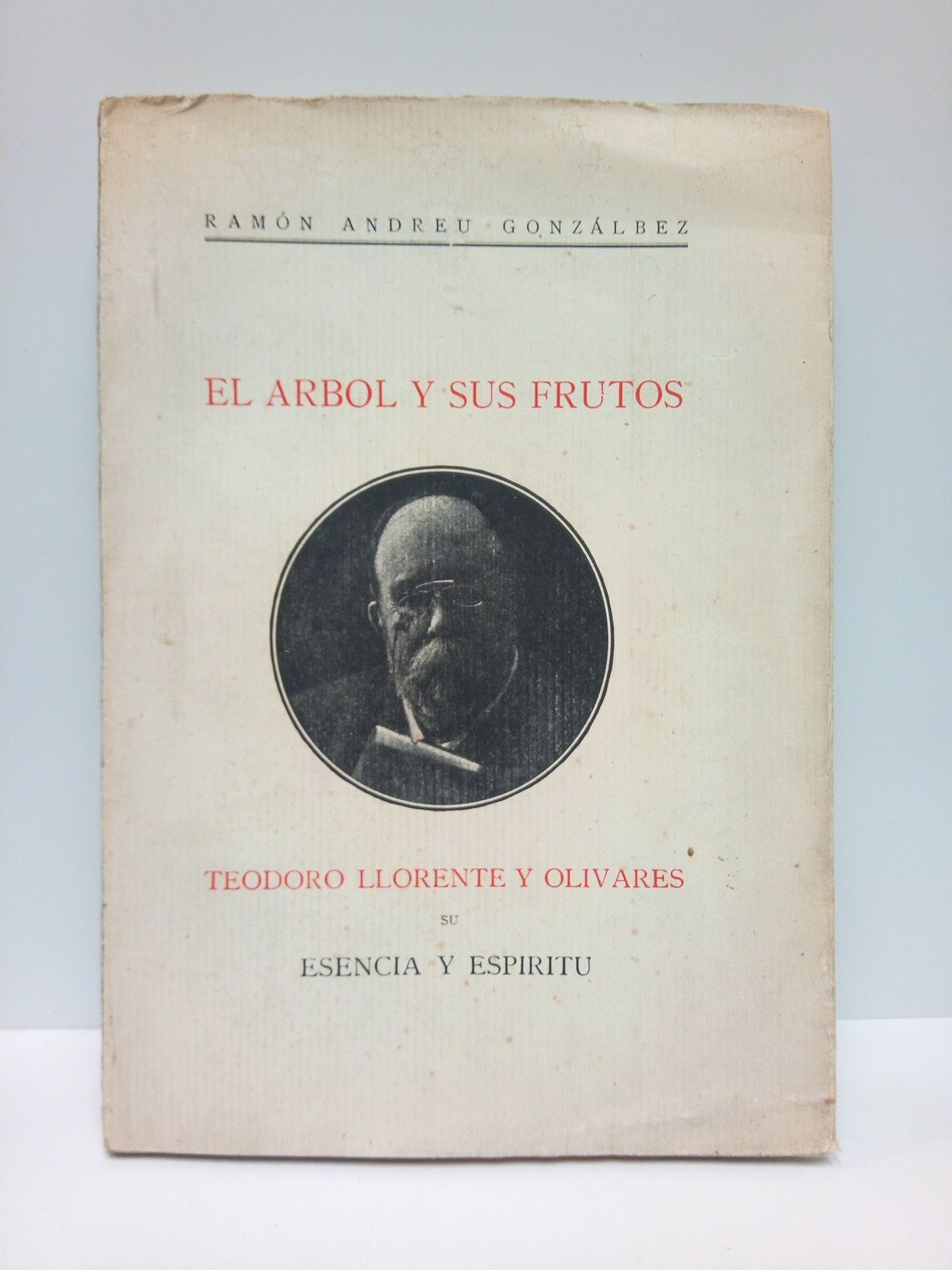 El árbol y sus frutos: Esencia y espíritu de Teodoro …