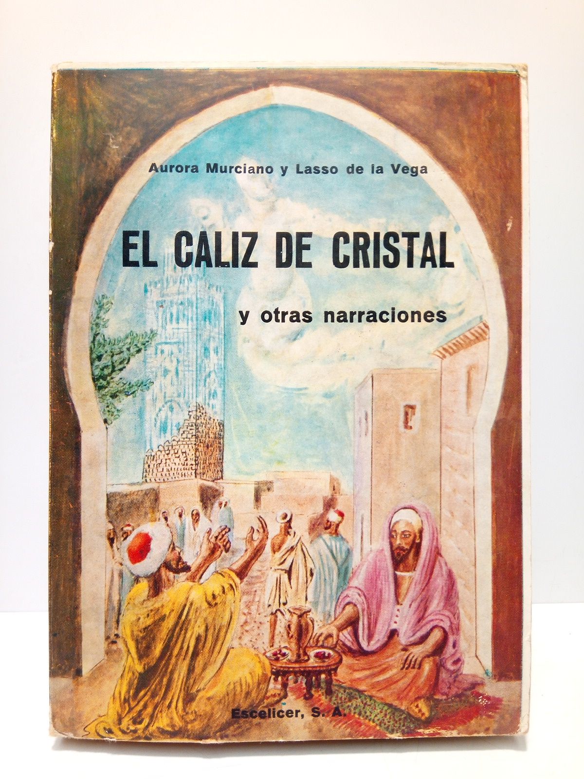 El cáliz de cristal y otras narraciones / Prólogo de …