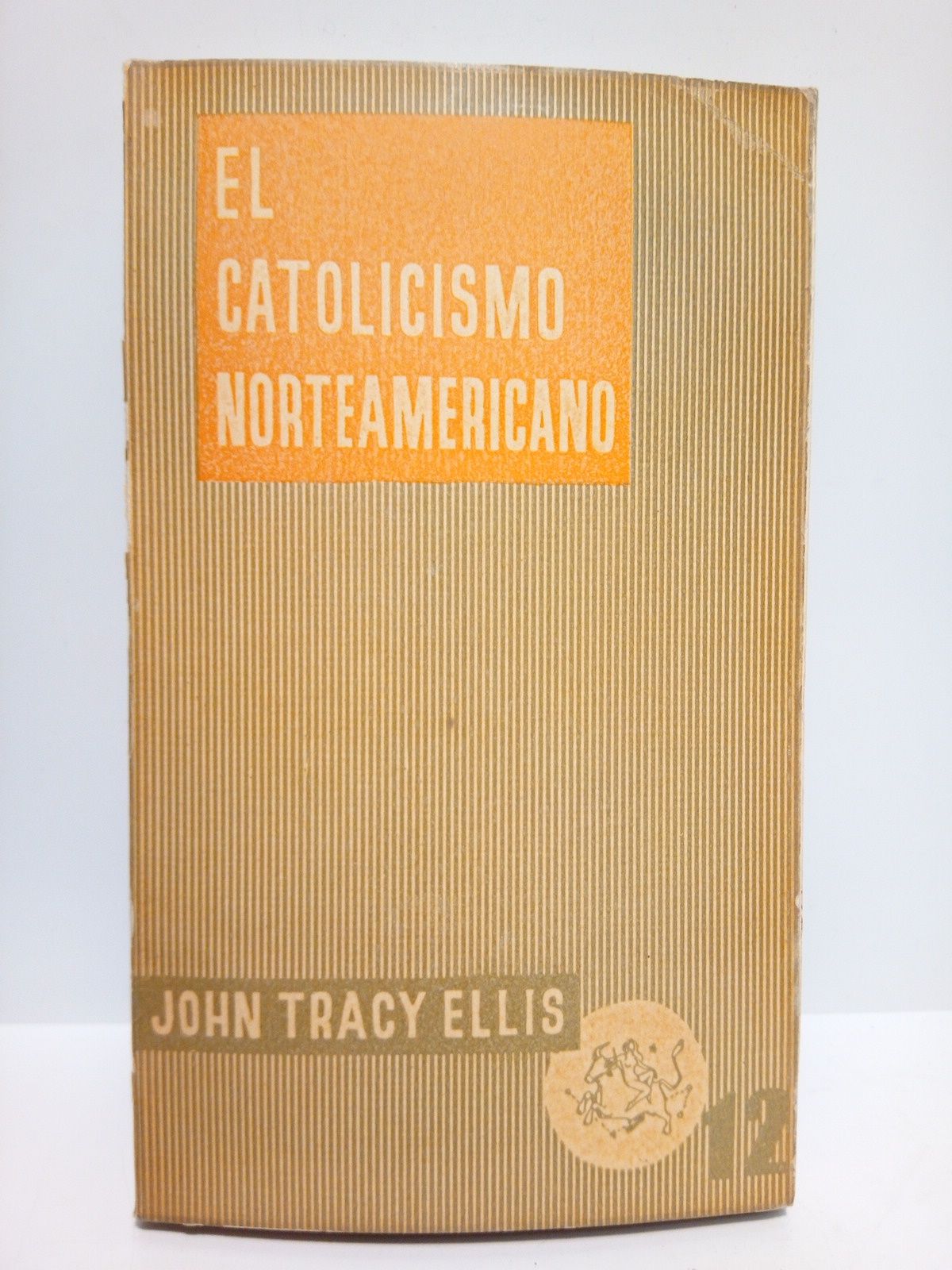 El Catolicismo Norteamericano / Traducción directa del inglés, por Juan …