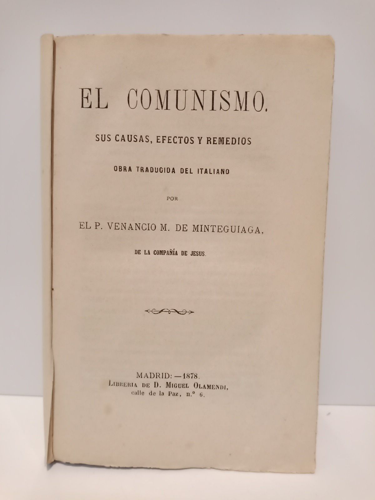 El Comunismo. Sus causas, efectos y remedios / Obra traducida …
