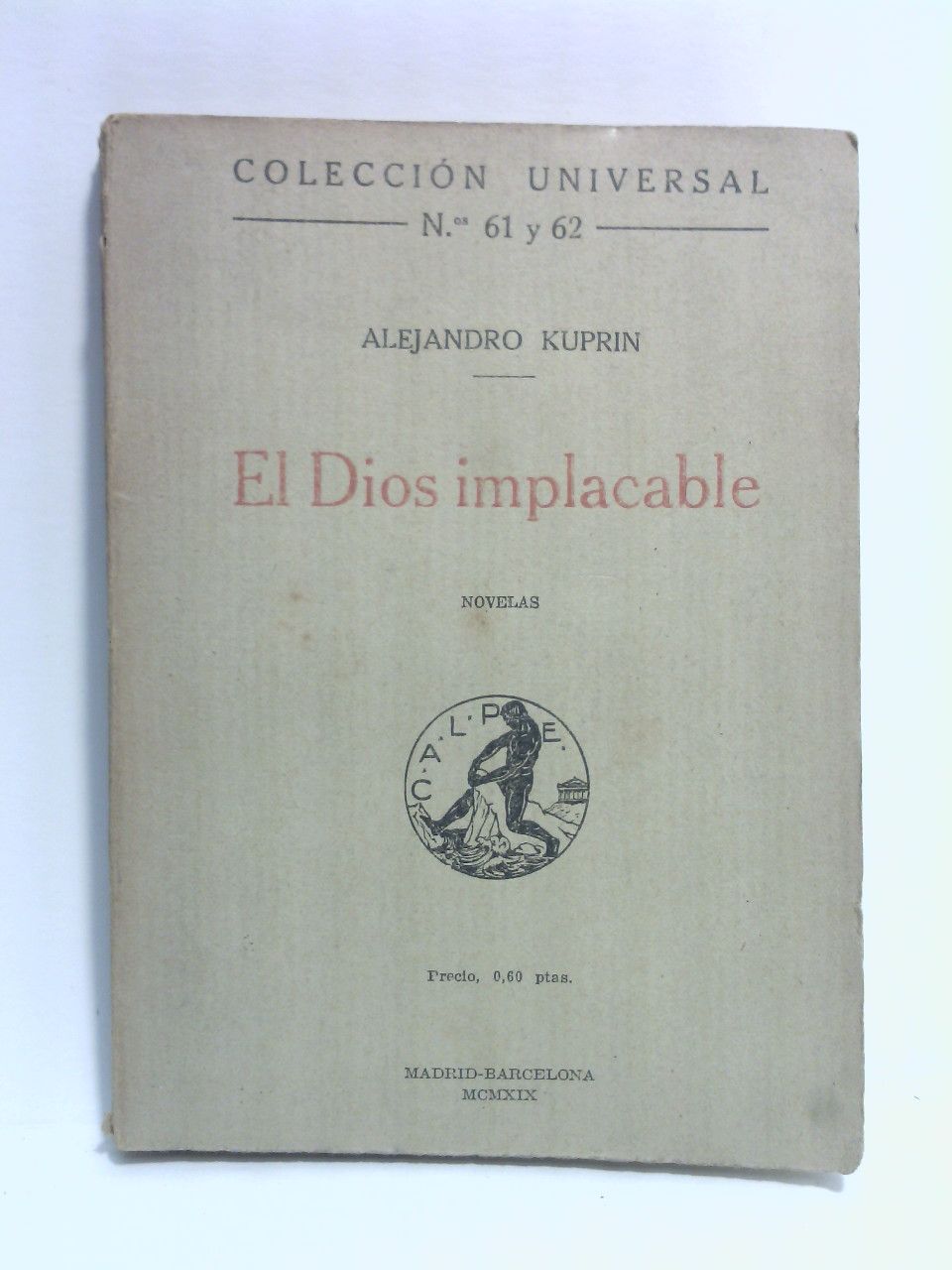 El Dios implacable / Traducción del ruso por N. Tasín