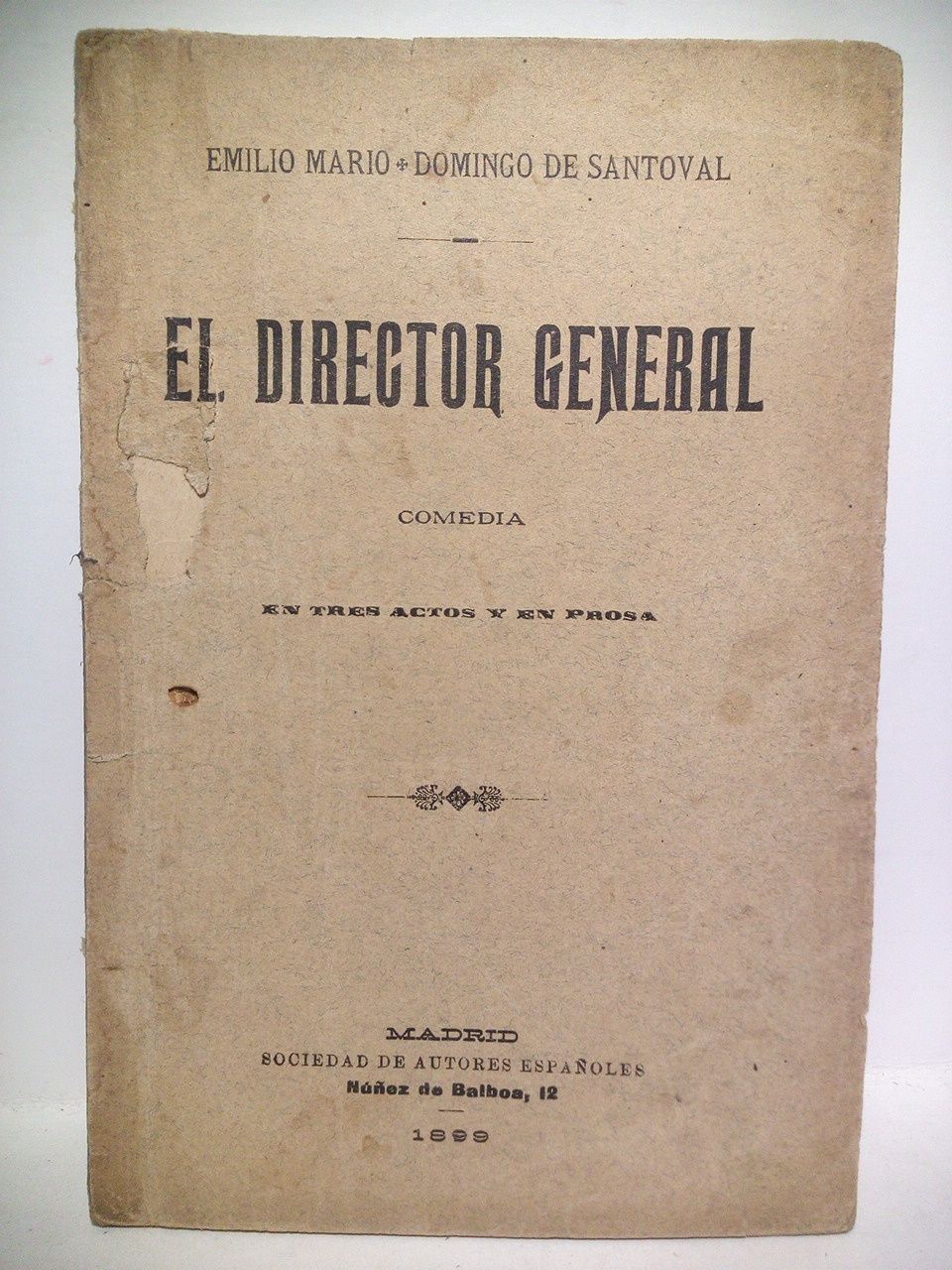 El Director General. (Comedia en tres actos y en prosa. …