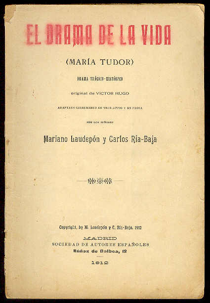 El drama de la vida: María Tudor. (Drama trágico-histórico original …