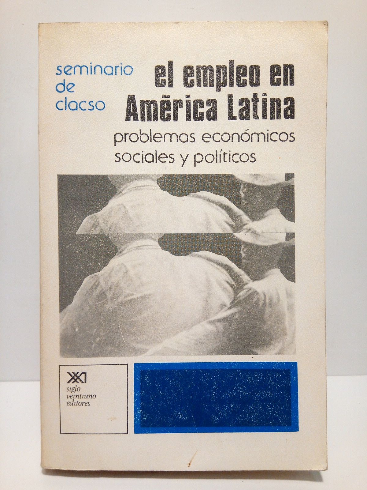 El empleo en América Latina: Problemas económicos, sociales y políticos …
