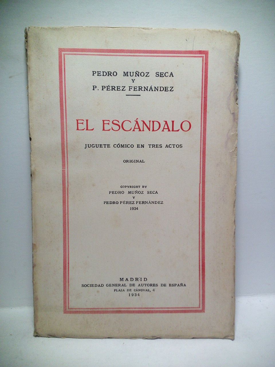 El Escándalo. (Juguete cómico en tres actos. Estrenado en el …