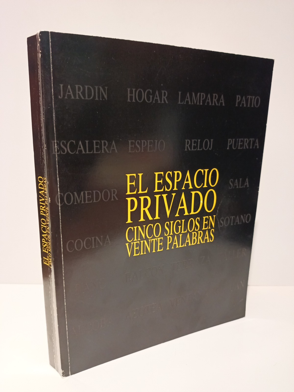 El espacio privado: Cinco siglos en veinte palabras