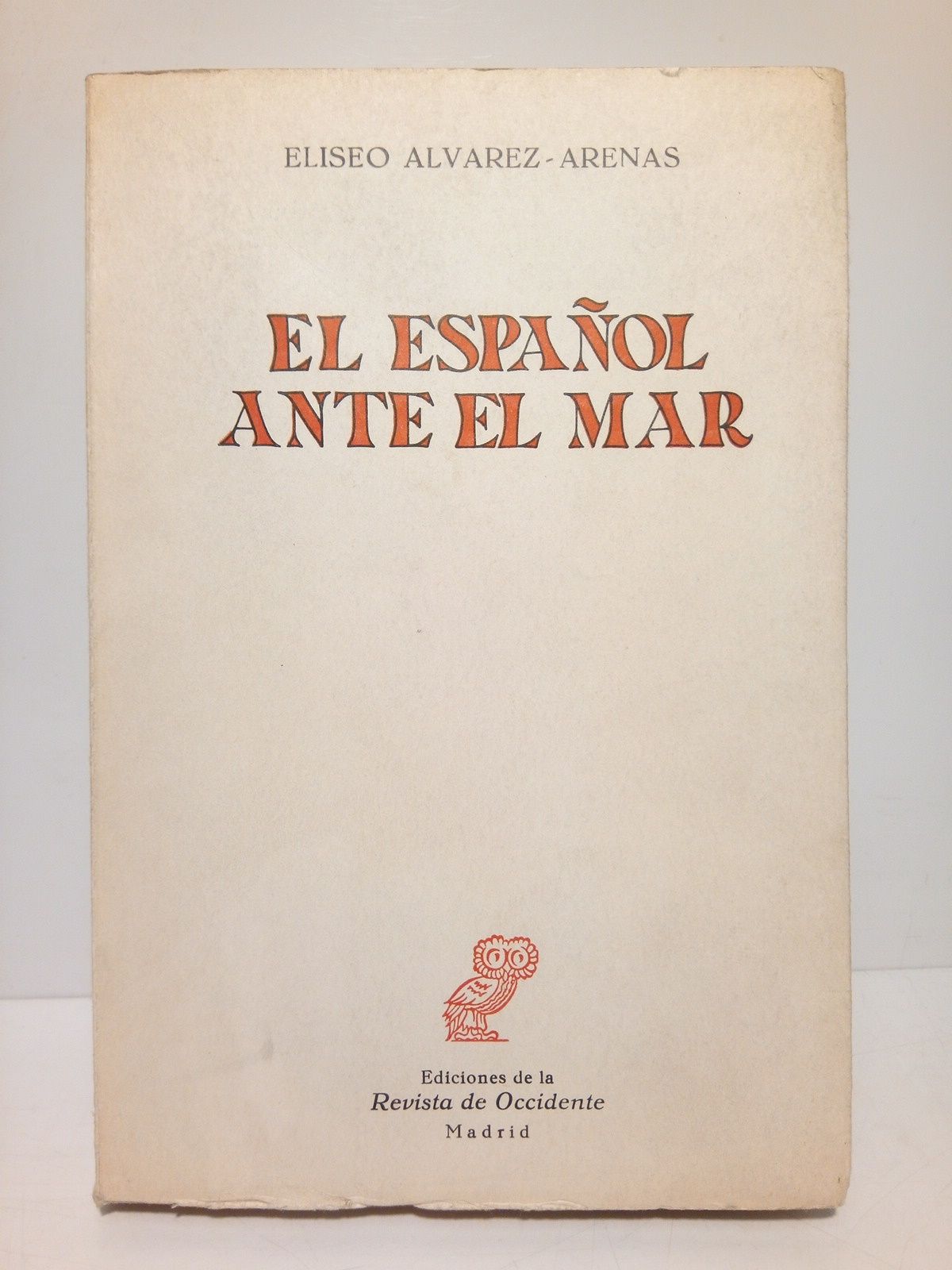 El español ante el mar: Ensayo de una incomprensión histórica