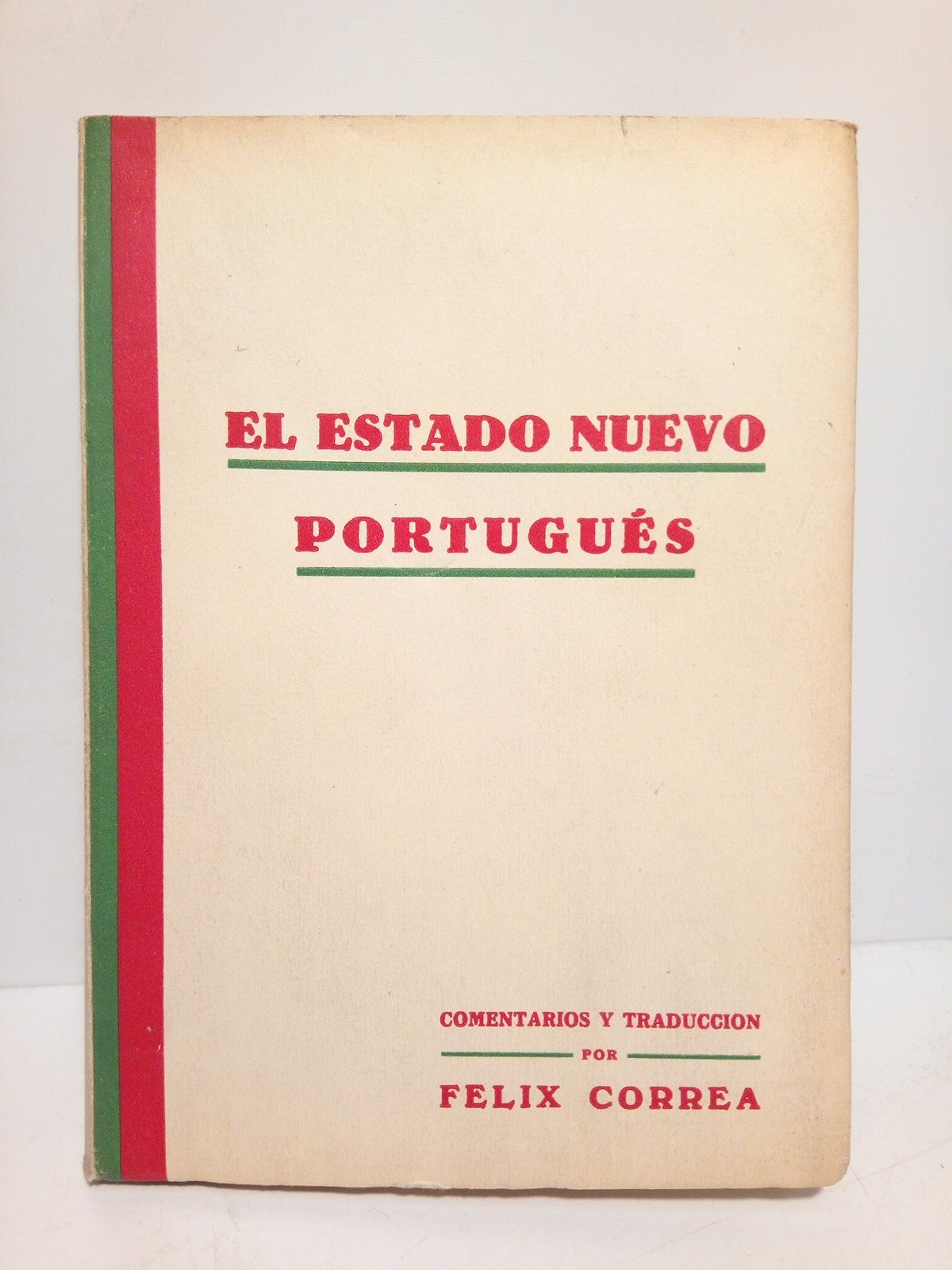 El Estado Nuevo portugués / Comentarios y traducción por Félix …