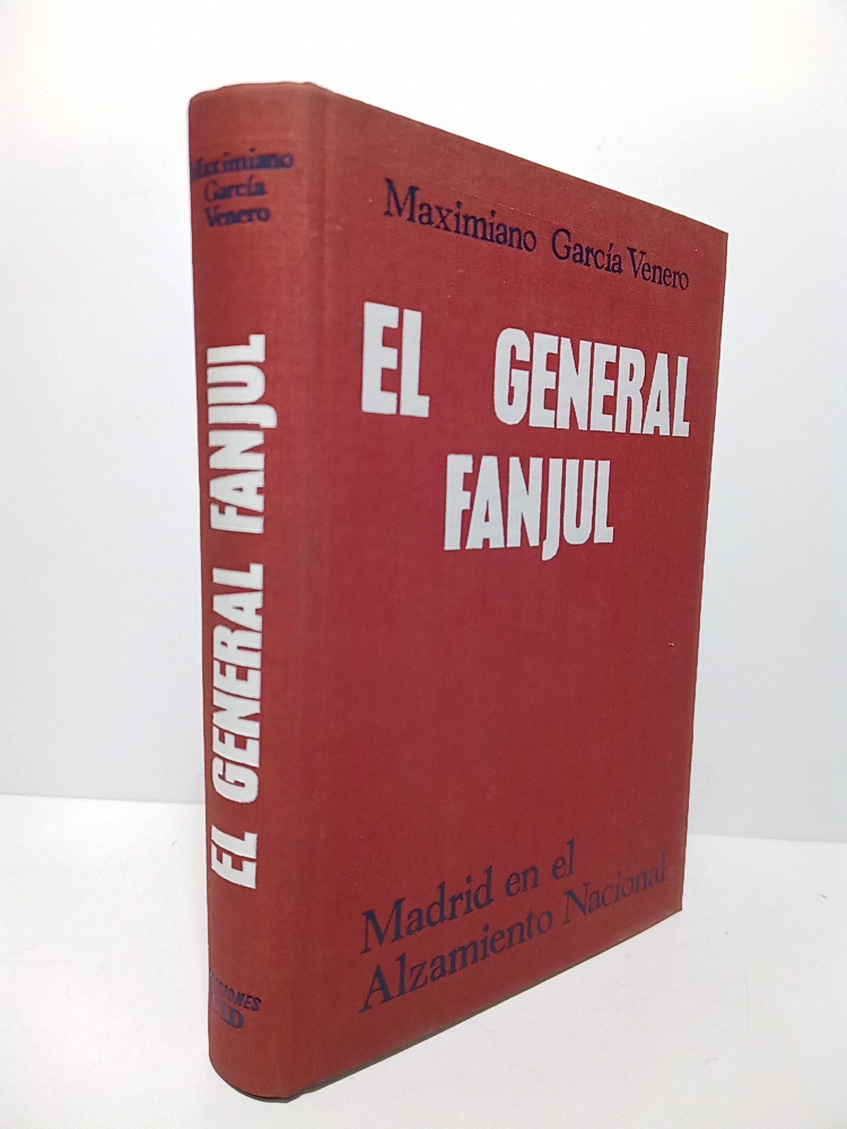 El General Fanjul: Madrid en el Alzamiento Nacional