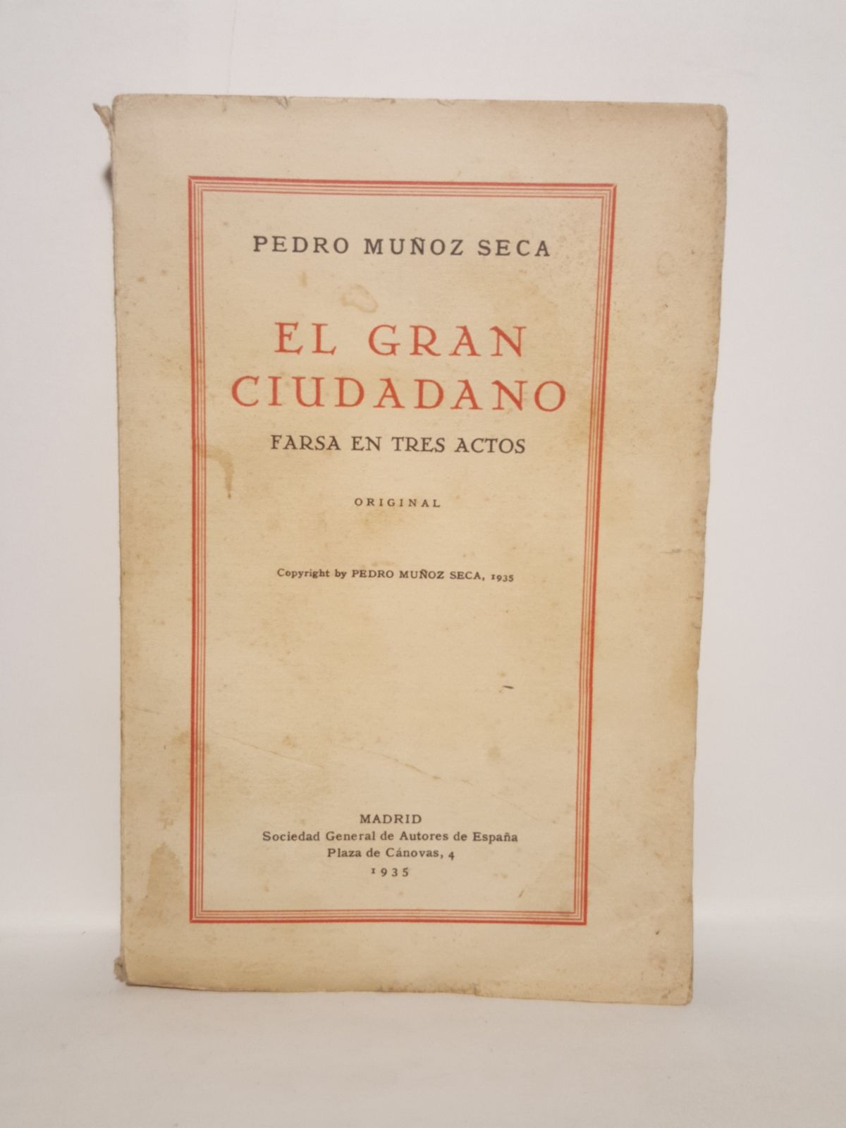 El gran ciudadano. (Farsa en tres actos. Estrenada en el …