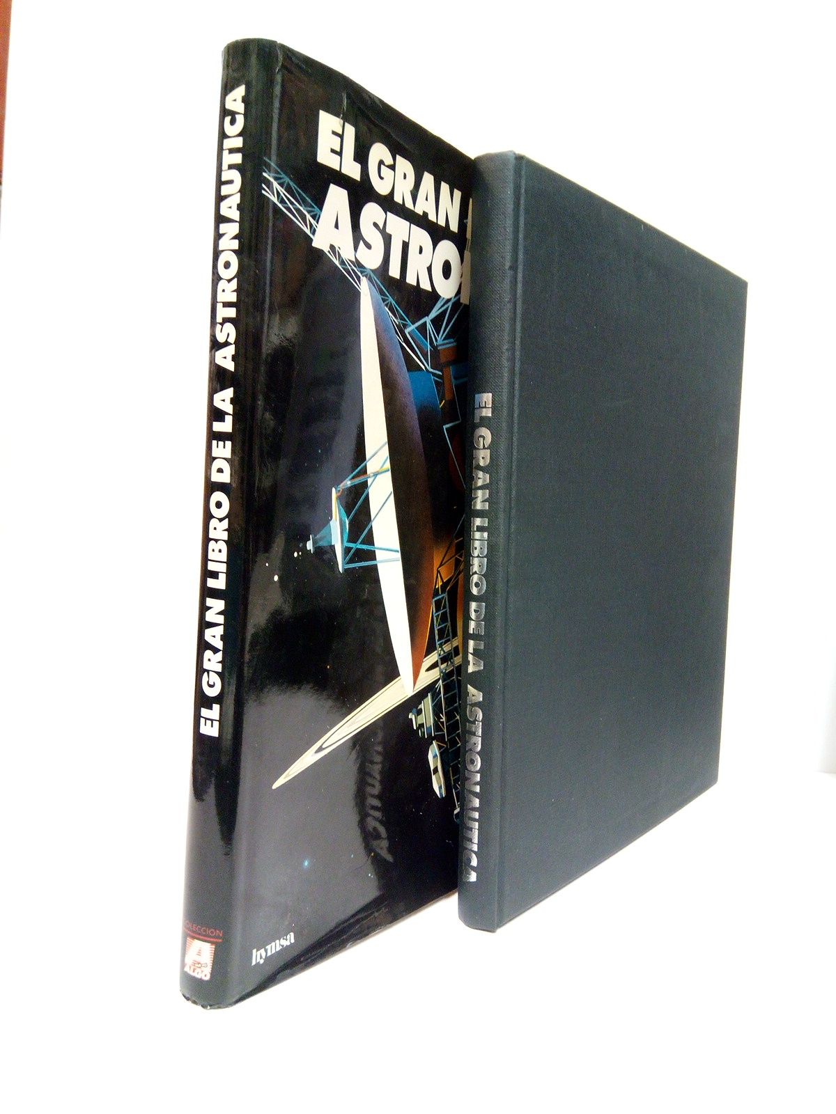 El Gran Libro de la Astronáutica (Los hombres, los acontecimientos, …