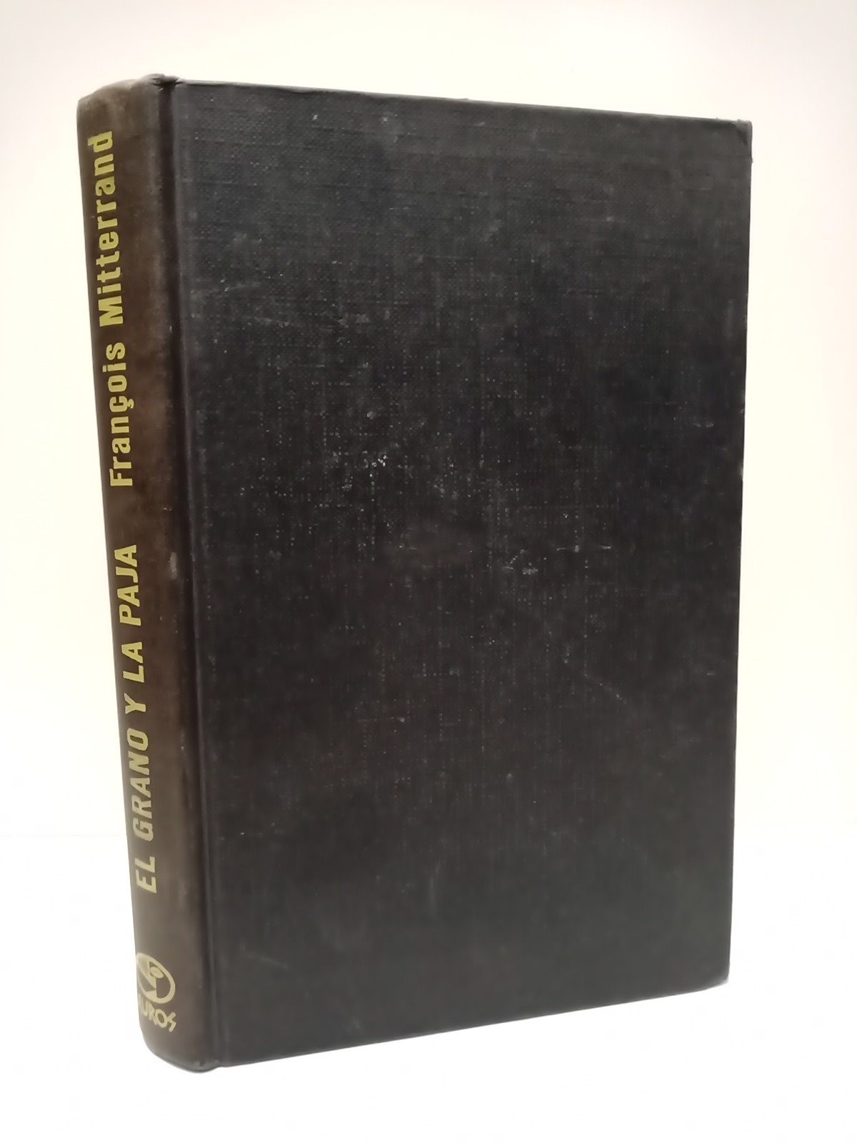 El grano y la paja / Prol. de Raúl Morodo