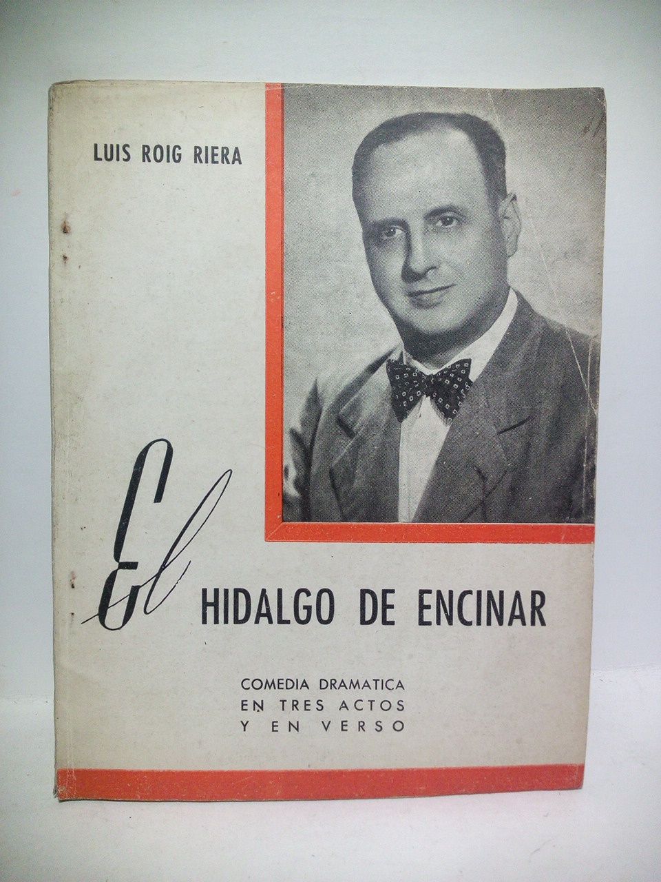 El hidalgo del encinar. (Comedia dramática en tres actos y …