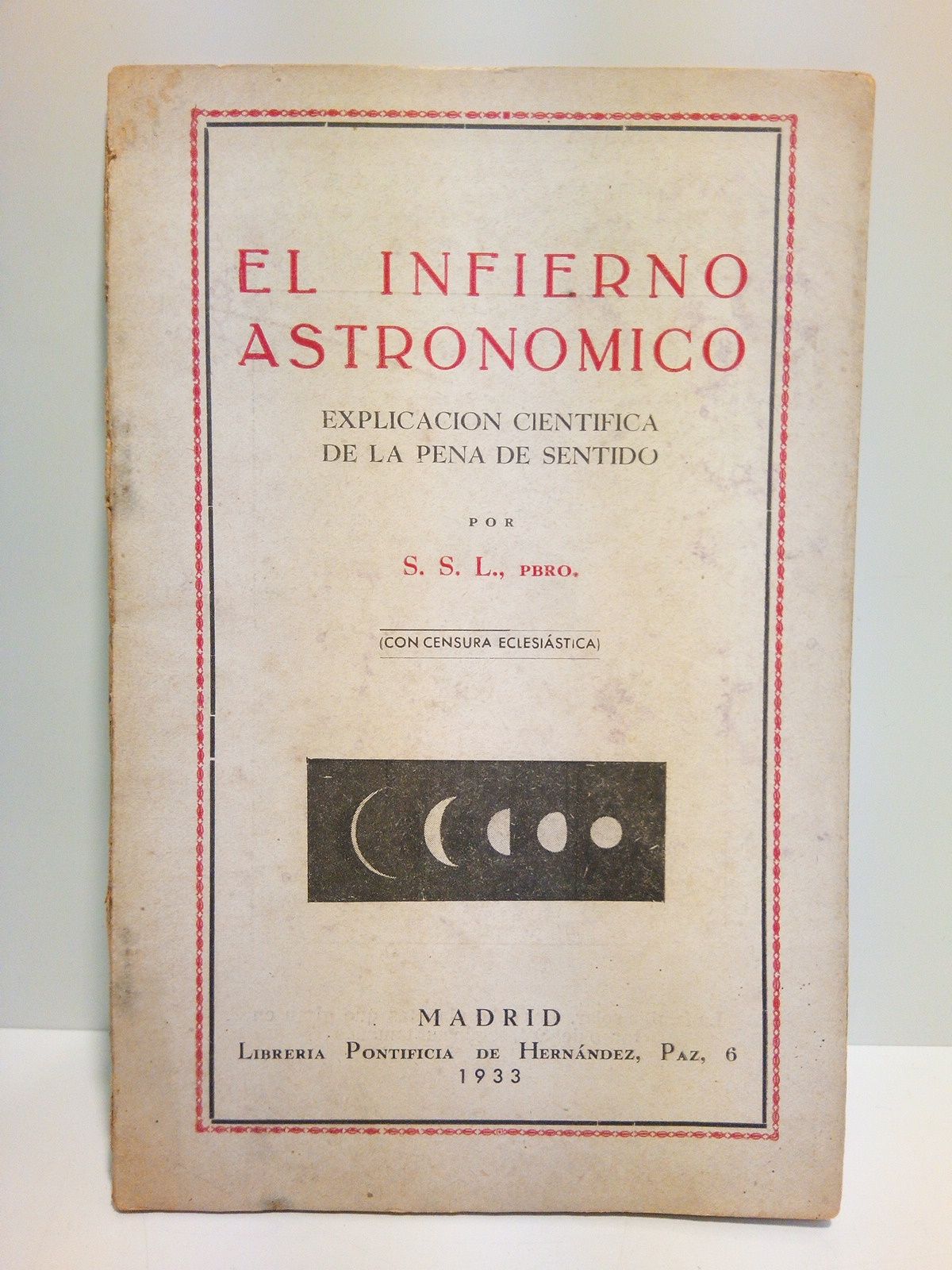 El infierno astronómico: Explicación científica de la pena de sentido
