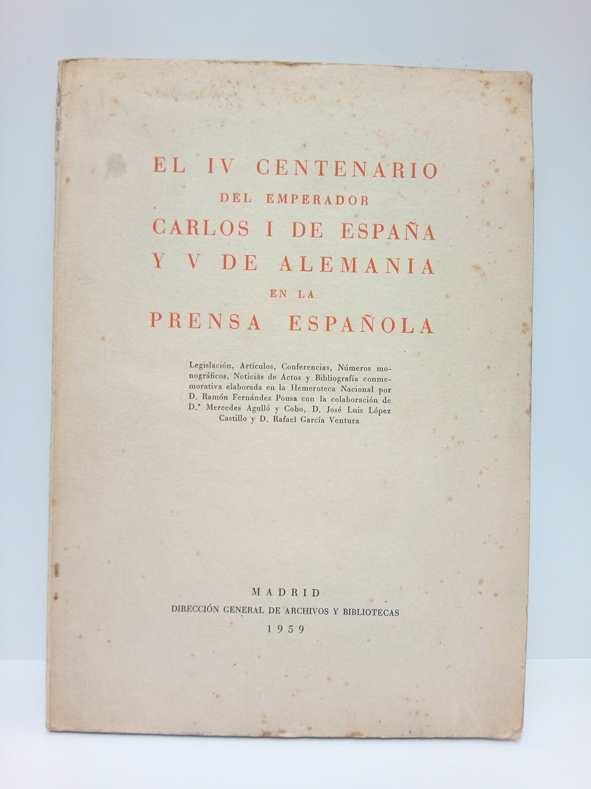 El IV Centenario del Emperador Carlos I de España y …