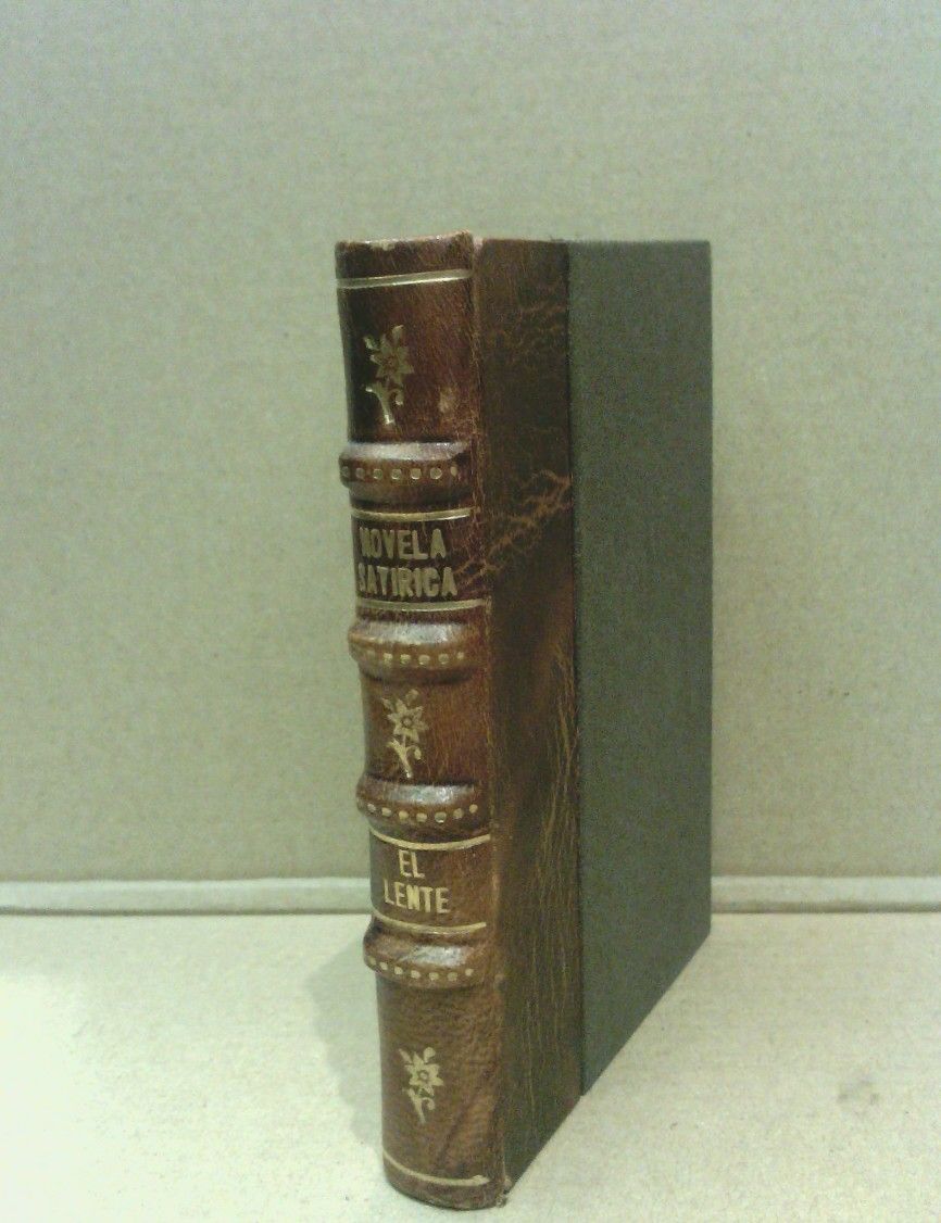El lente. Novela satírico-moral / Traducida del francés por D. …