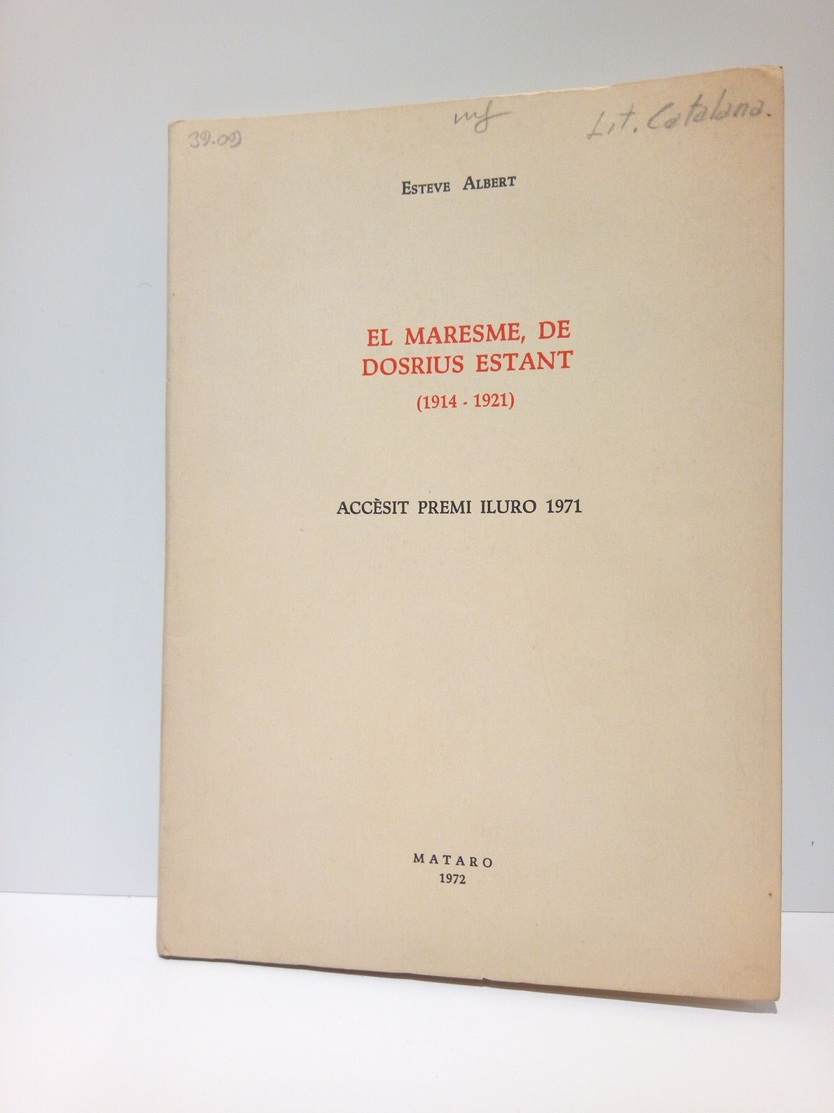 El Maresme, de Dosrius Estant. 1914-1921. (Accèsit Premi Iluro 1971)