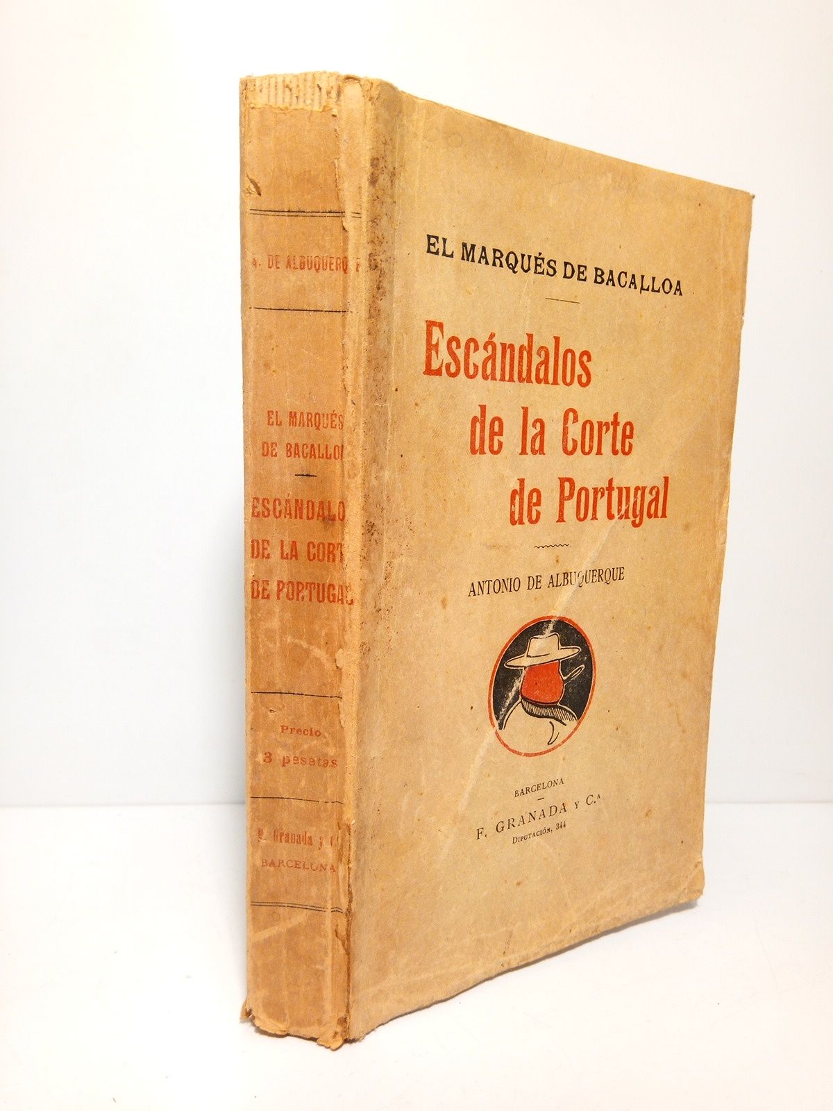 El Marques de Bacalloa: Escándalos de la Corte de Portugal. …