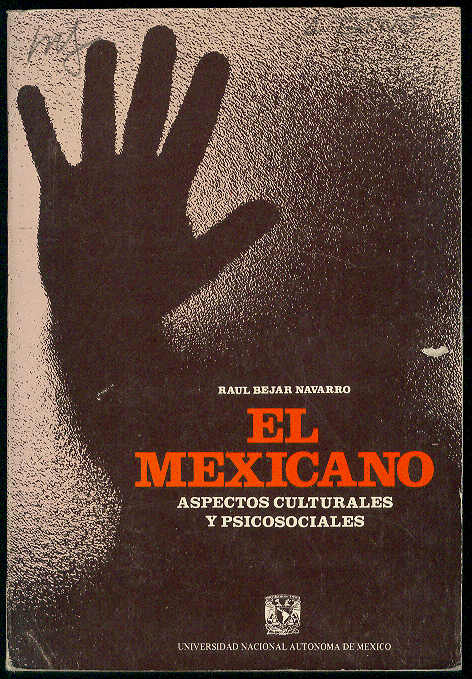 El mexicano: Aspectos culturales y psico-sociales / A manera de …