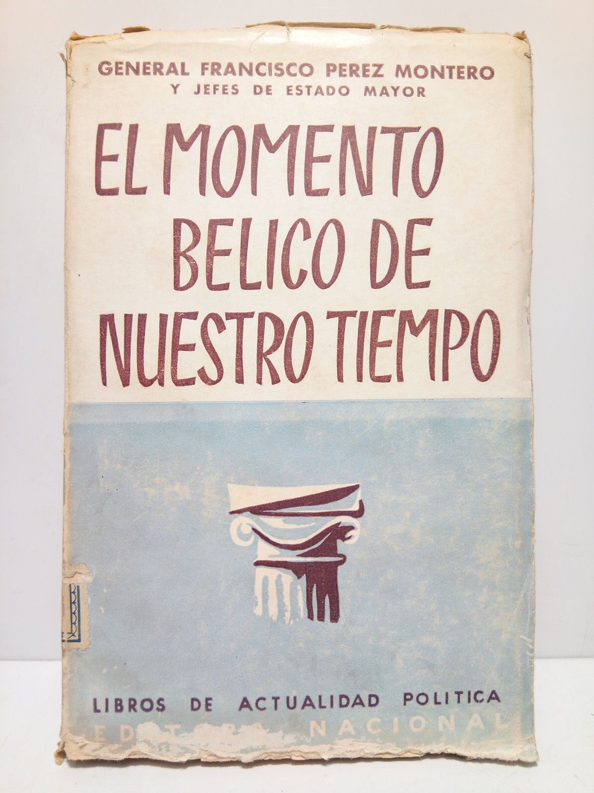 El momento bélico de nuestro tiempo